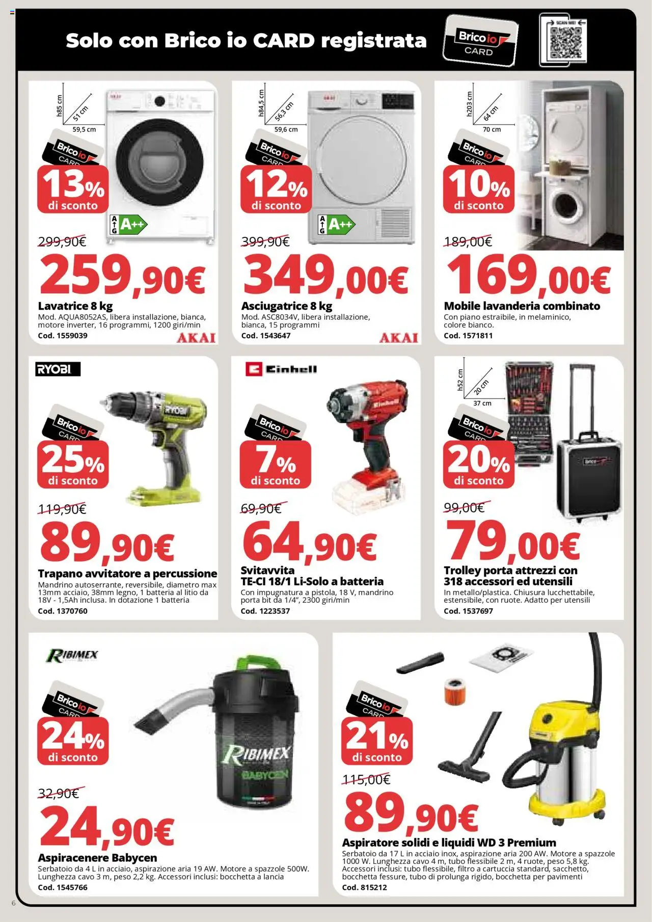 Volantino Brico io del 09.10.2025 | Pagina: 6 | Prodotti: Avvitatore, Lavatrice, Aspiracenere, Trolley