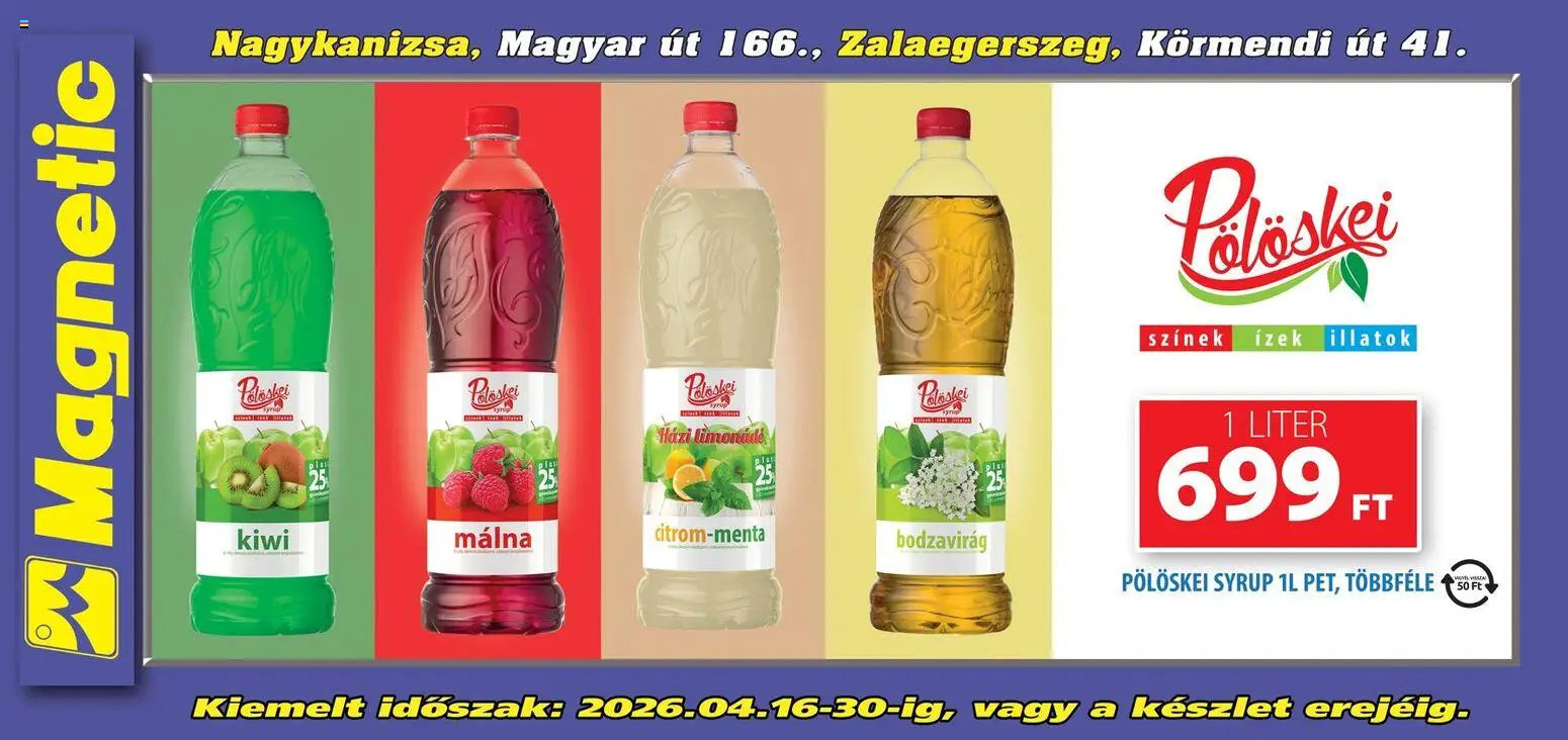 Magnetic akciós ujság - amely érvényes a következő dátumtól: 16.04.2026 | Oldal: 1 | Termékek: Málna, Limonádé, Kiwi