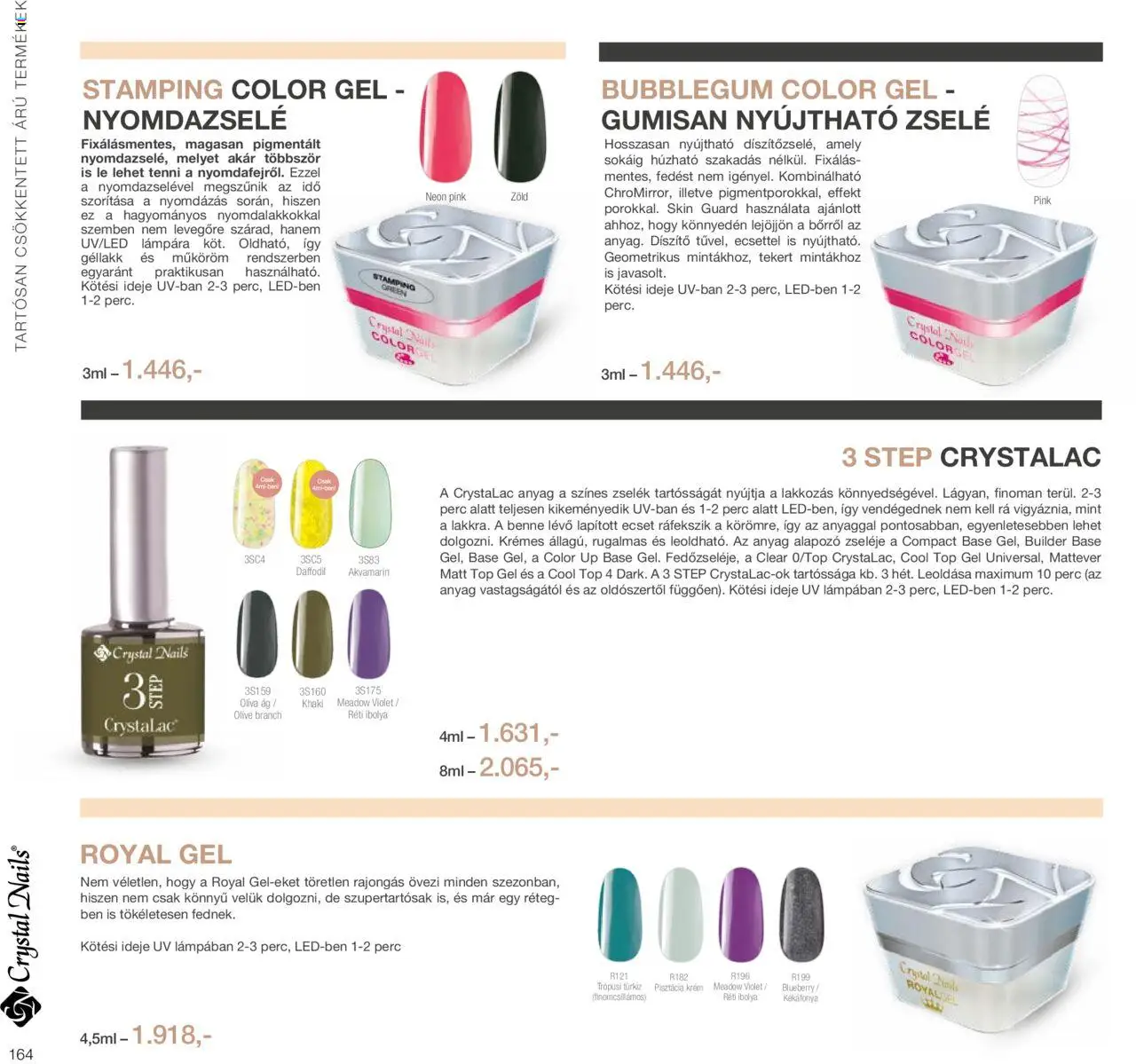 Crystal Nails akciós ujság - amely érvényes a következő dátumtól: 01.01.2024 | Oldal: 164 | Termékek: Pisztácia, Alapozó, Ecset