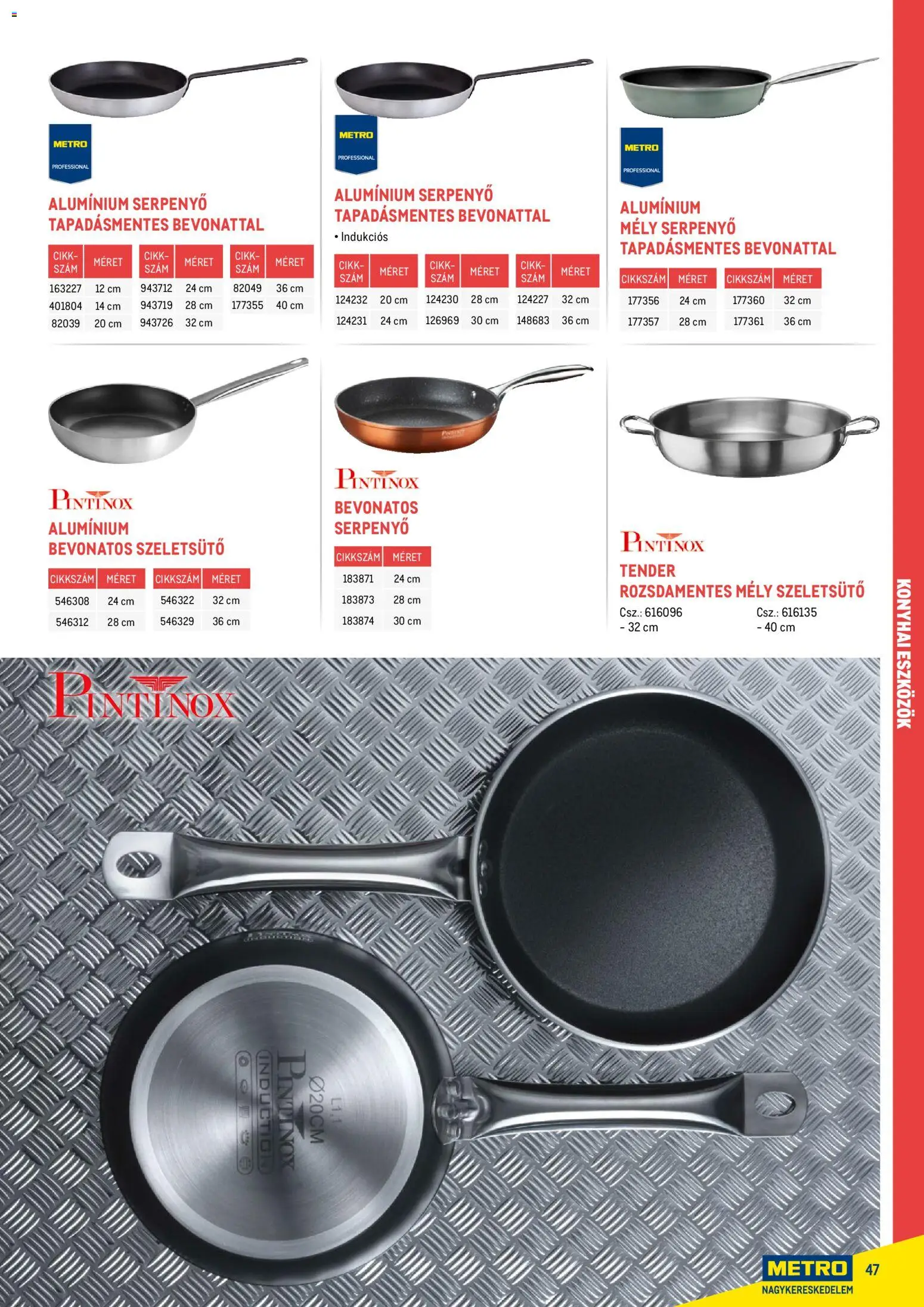 Metro akciós ujság - amely érvényes a következő dátumtól: 18.02.2026 | Oldal: 47 | Termékek: Serpenyő