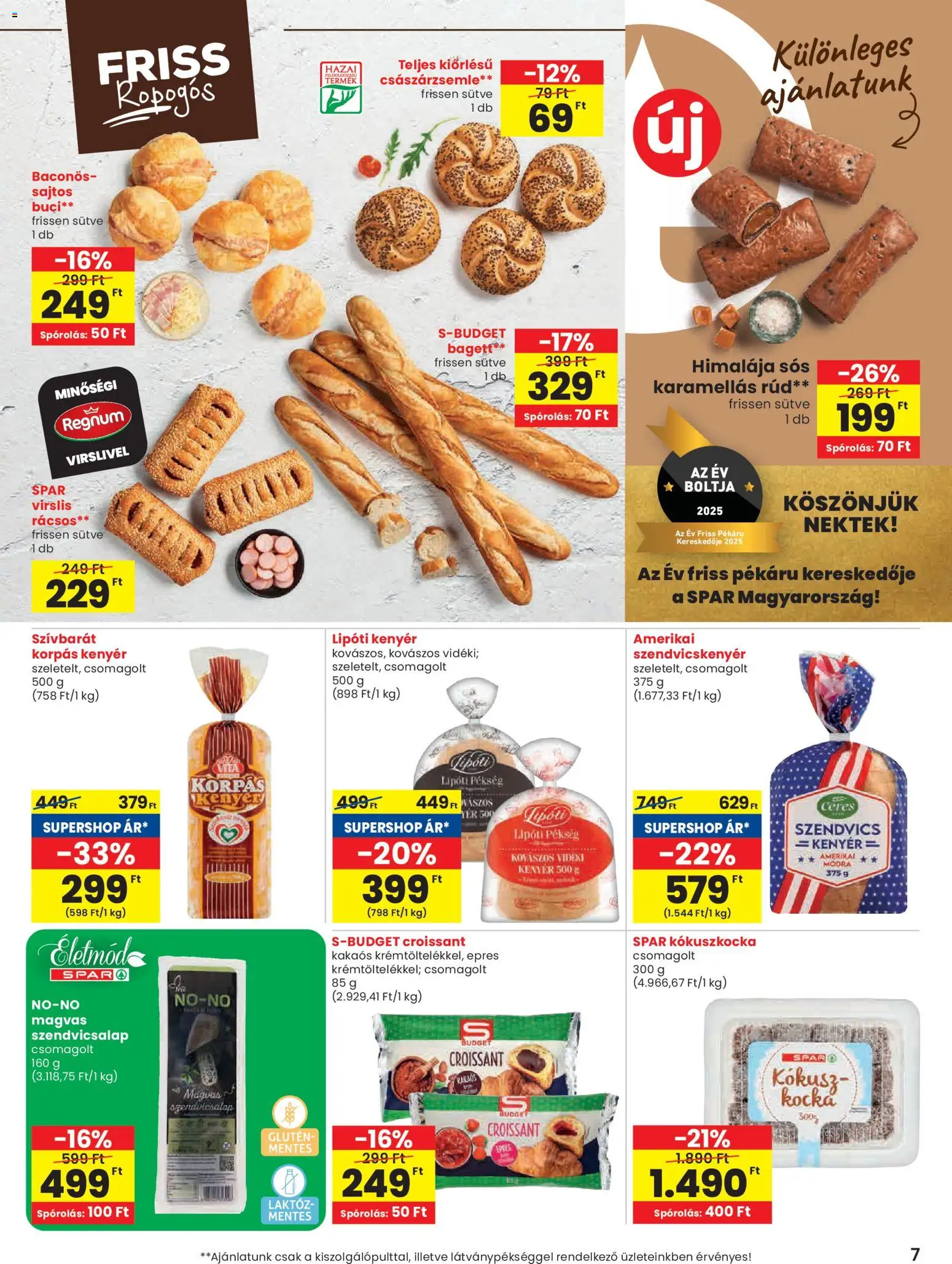Spar akciós ujság - amely érvényes a következő dátumtól: 30.10.2025 | Oldal: 7 | Termékek: Bagett, Császárzsemle, Kokusz, Kenyér