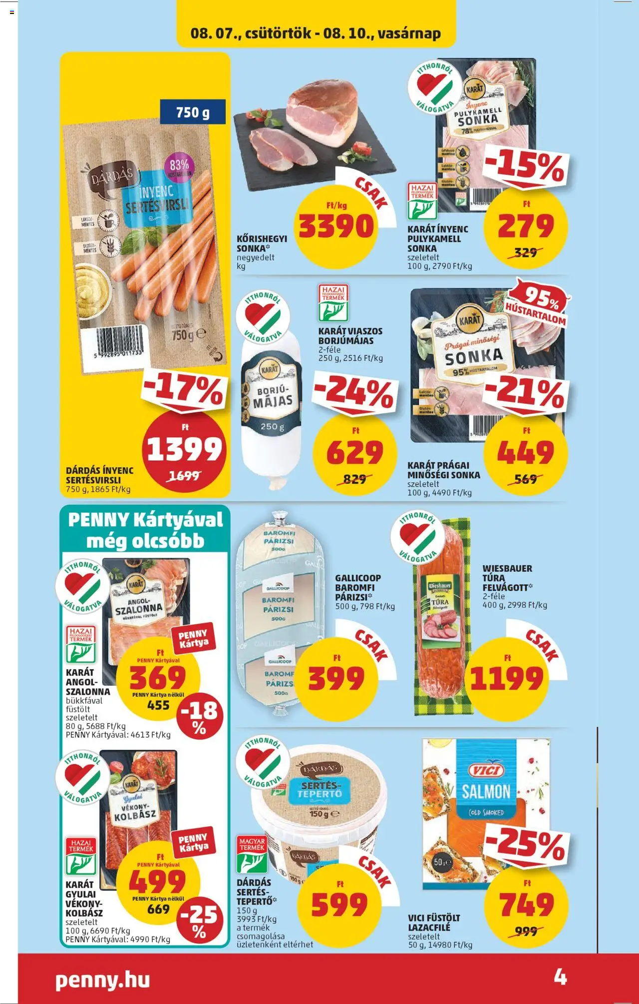 PENNY akciós ujság - amely érvényes a következő dátumtól: 07.08.2025 | Oldal: 4 | Termékek: Kolbász, Pulykamell sonka, Sonka, Szalonna