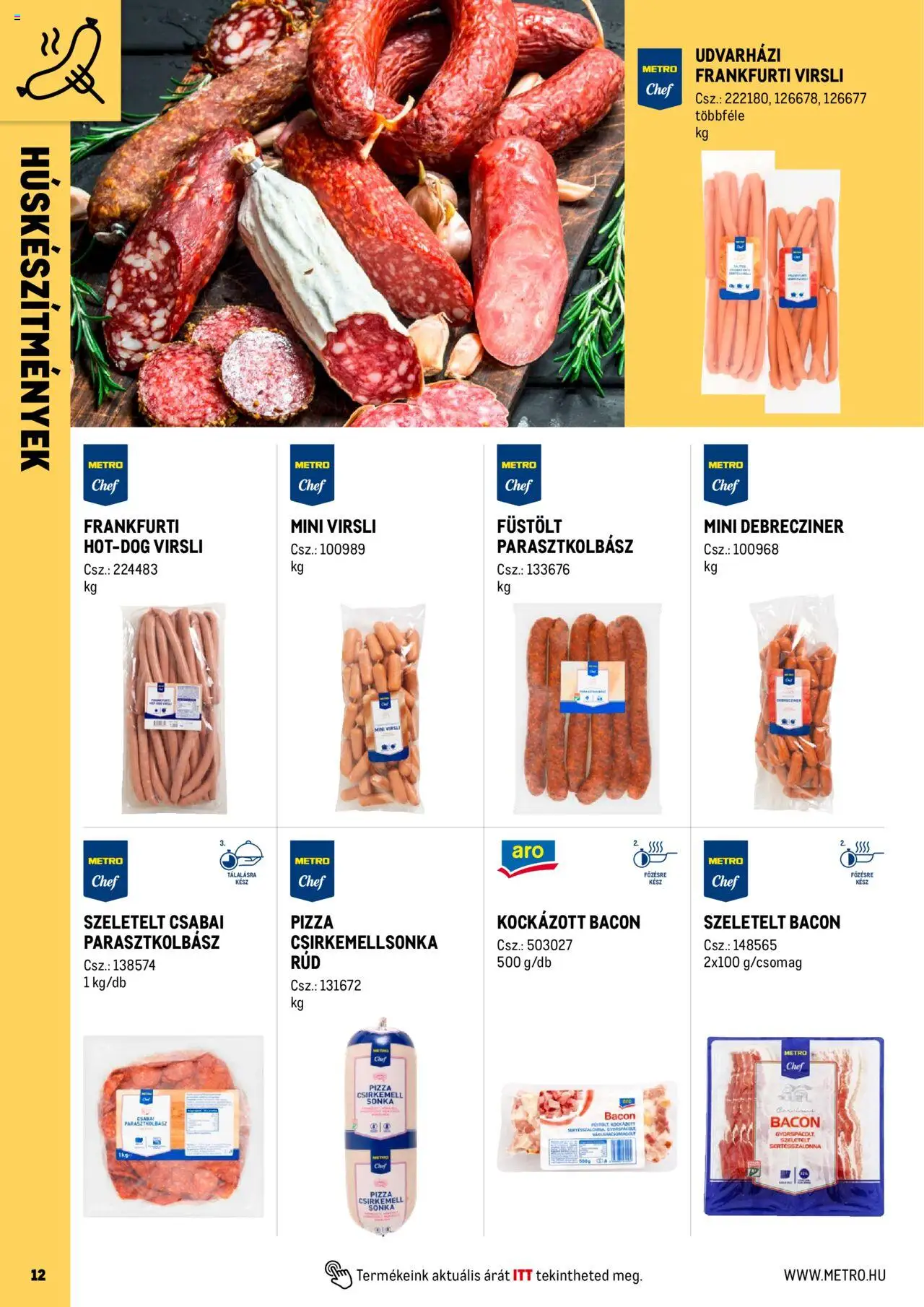 Metro akciós ujság - amely érvényes a következő dátumtól: 01.06.2025 | Oldal: 12 | Termékek: Virsli, Kockázott bacon, Frankfurti virsli, Pizza