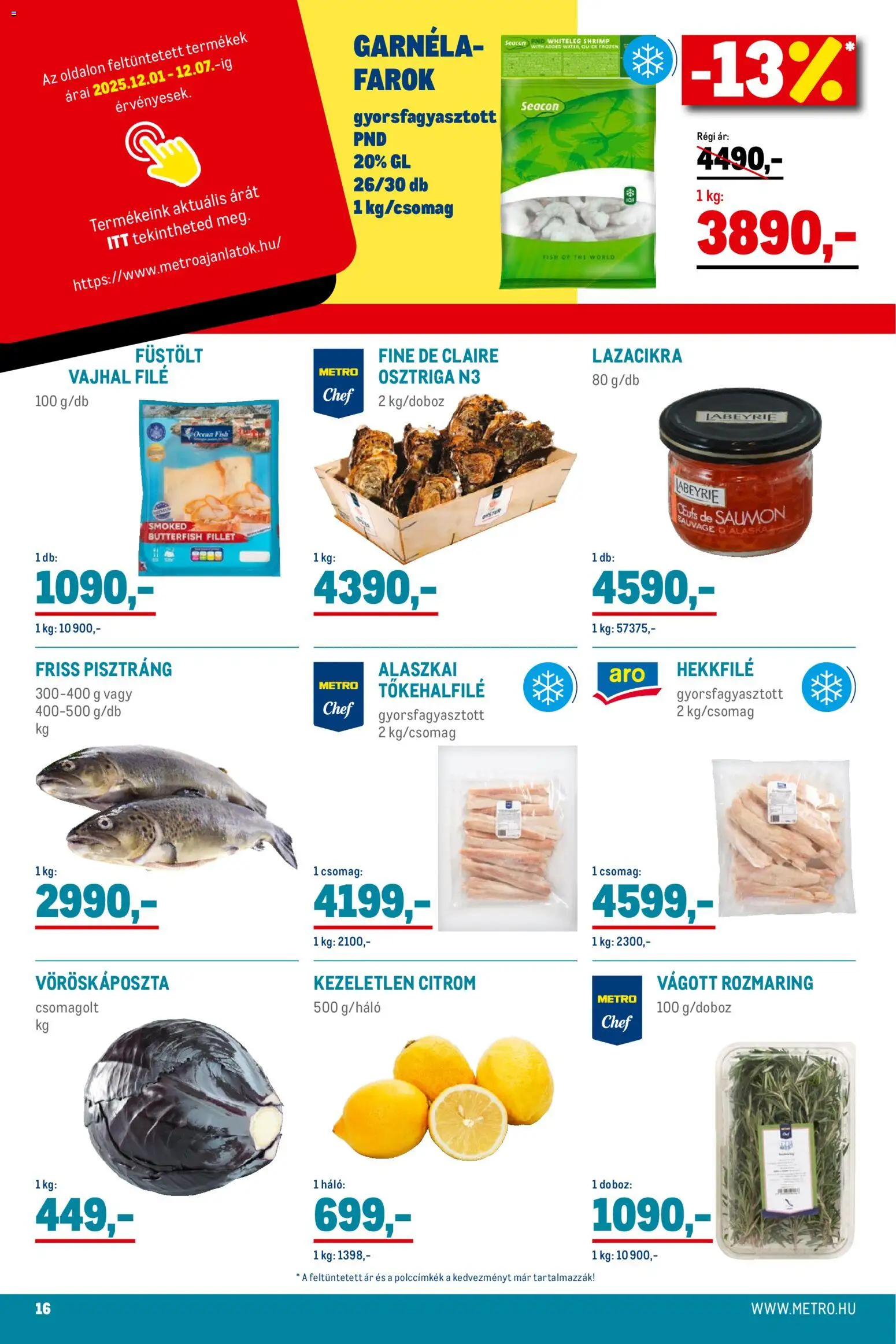 Metro akciós ujság - amely érvényes a következő dátumtól: 01.12.2025 | Oldal: 16 | Termékek: Pisztráng, Garnéla, Doboz, Citrom
