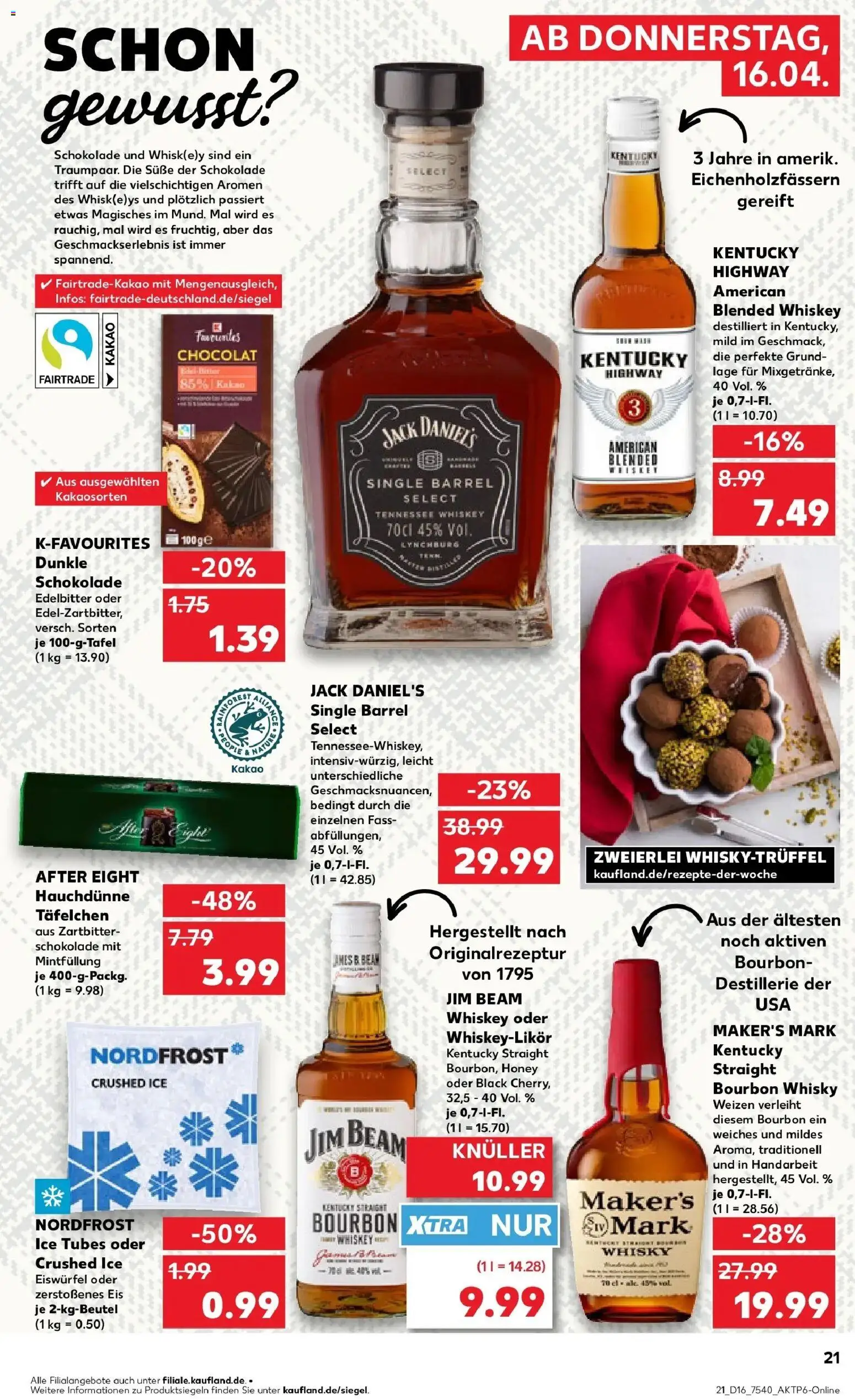 Kaufland Prospekt Neustrelitz	 – gültig ab 16.04.2026 | Seite: 21 | Produkte: Dunkle schokolade, Bourbon, Whiskey, Eis