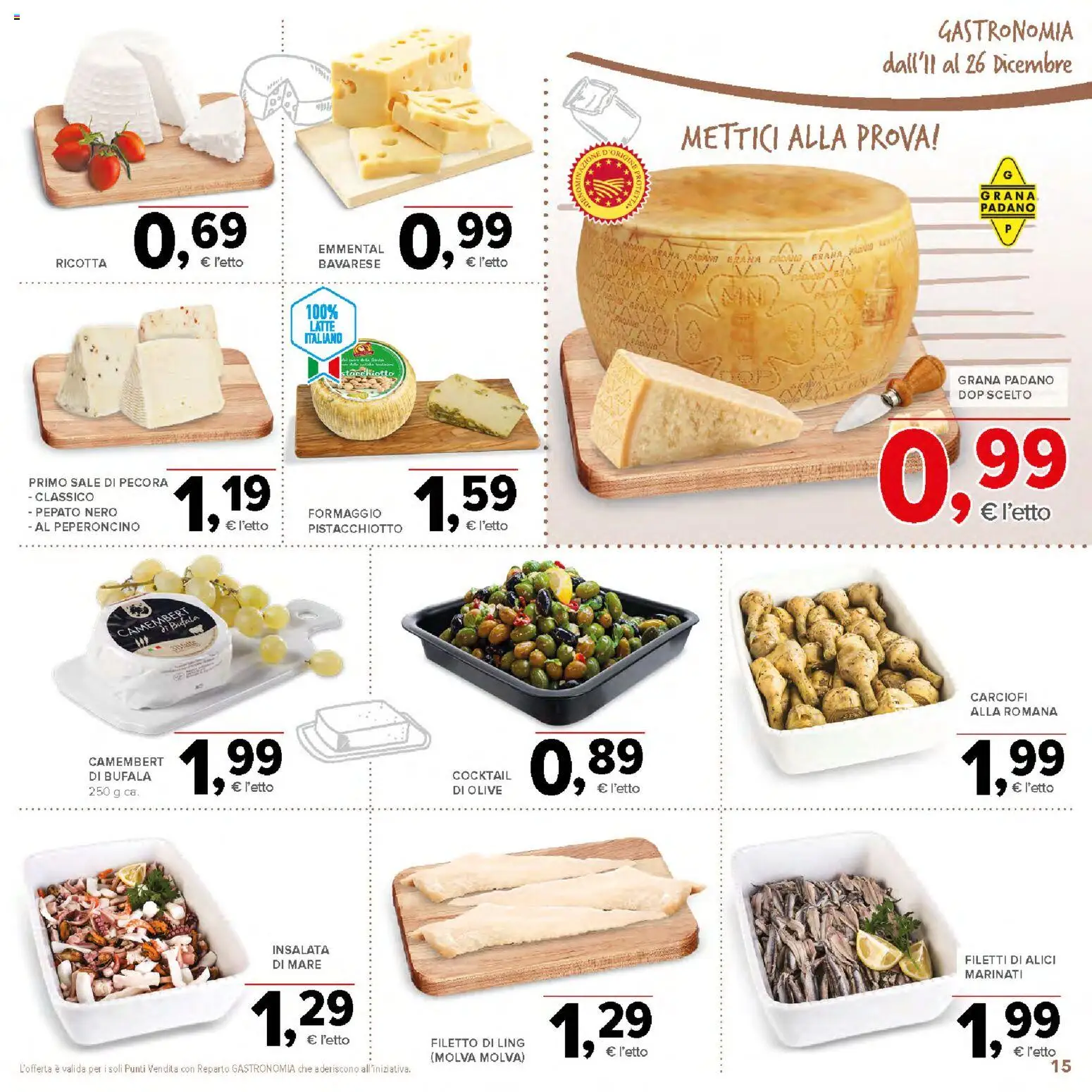 Volantino Todis del 11.12.2025 | Pagina: 15 | Prodotti: Insalata, Latte, Olive, Grana Padano