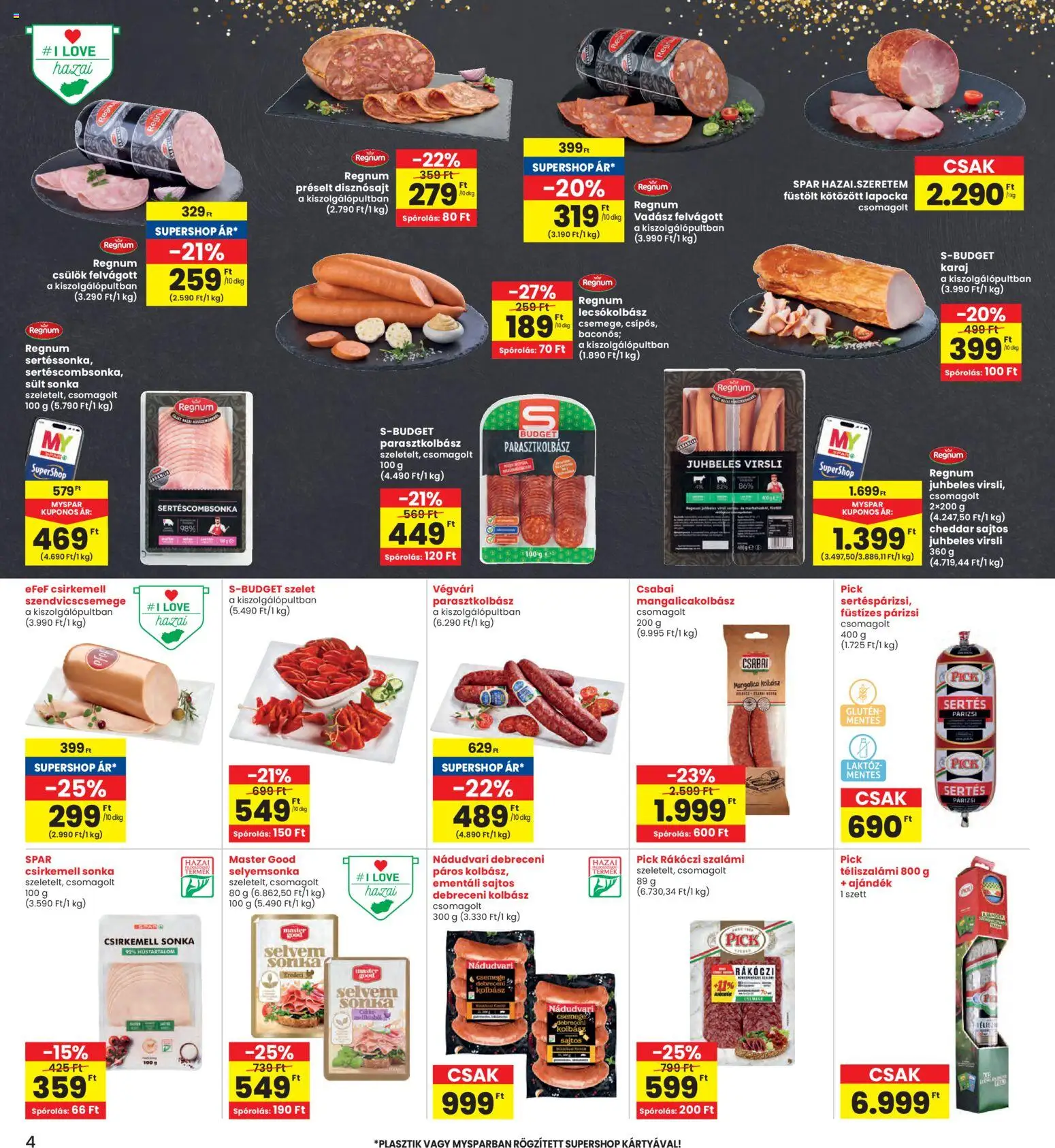 Interspar akciós ujság - amely érvényes a következő dátumtól: 12.03.2026 | Oldal: 4 | Termékek: Sonka, Csirkemell sonka, Lecsókolbász, Téliszalámi