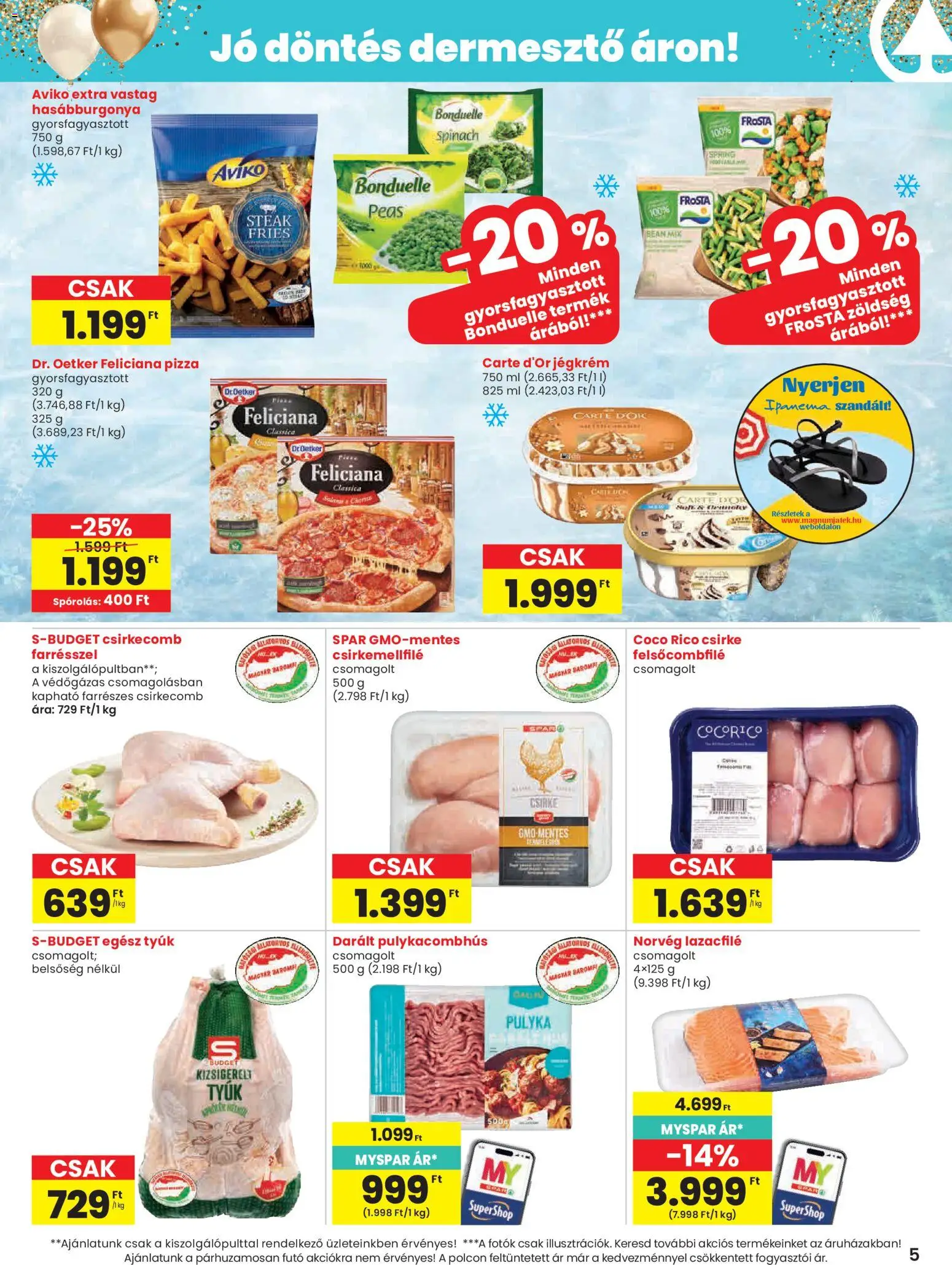 Spar akciós ujság - amely érvényes a következő dátumtól: 23.04.2026 | Oldal: 5 | Termékek: Lazacfilé, Zöldség, Hasábburgonya, Csirkecomb