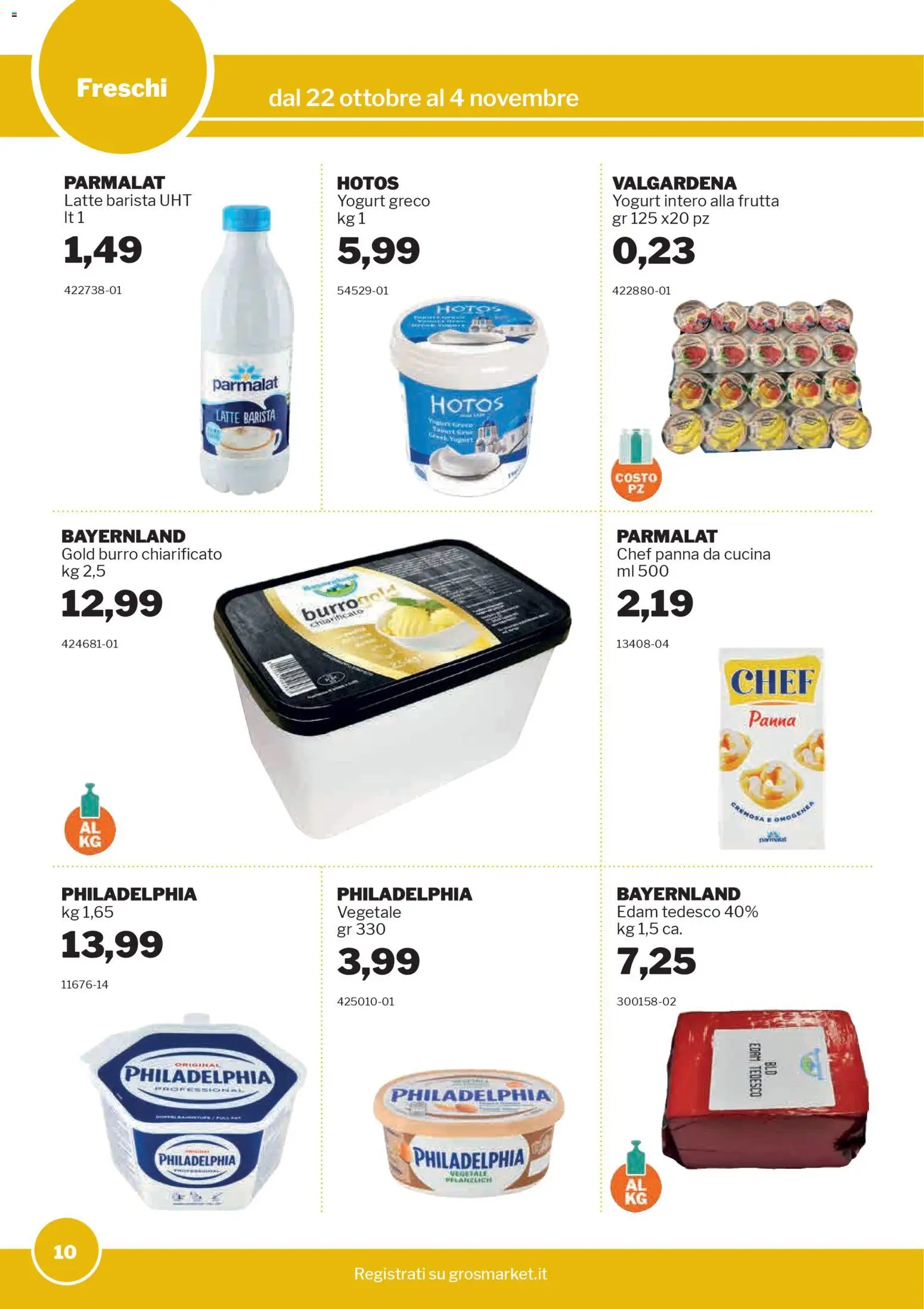 Volantino Sogegross del 22.10.2025 | Pagina: 10 | Prodotti: Yogurt greco, Panna, Frutta, Burro
