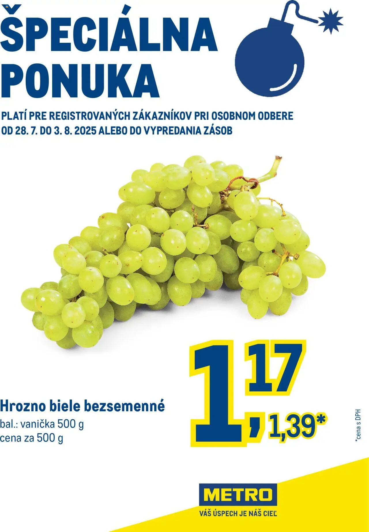 Metro špeciálna ponuka - hrozno │ platný od 28.07.2025 | Strana: 1 | Produkty: Hrozno