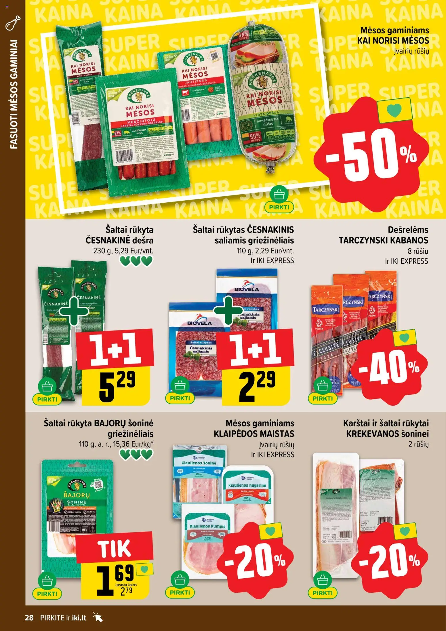 IKI akcijos nuo 16.02.2026 | Puslapis: 28 | Prekių: Kiaulienos, Saliamis, Kumpis, Dešra