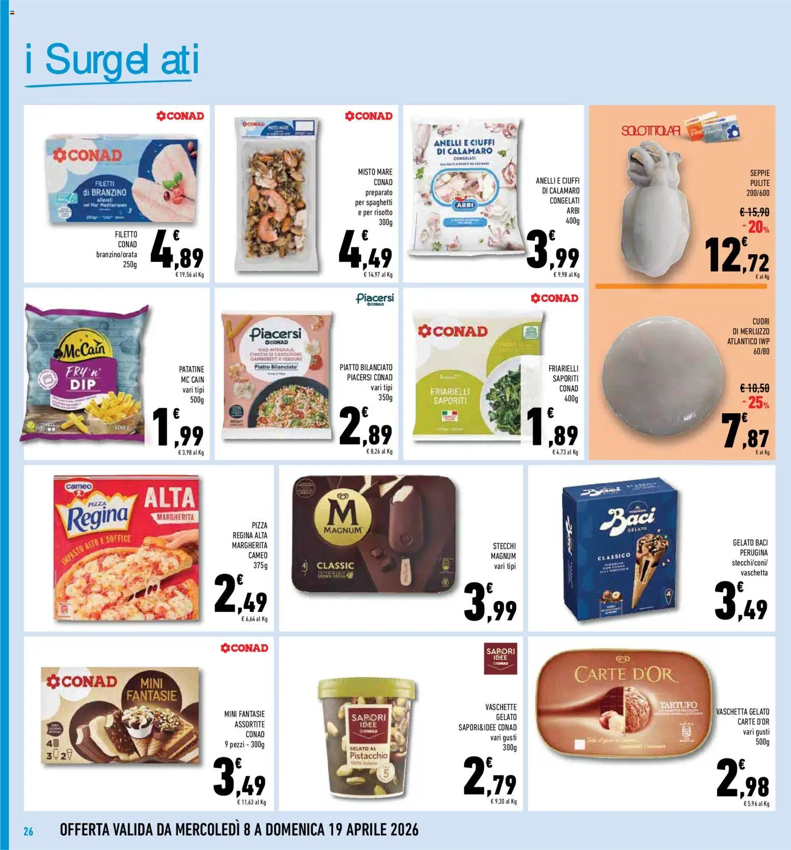 Volantino Conad del 08.04.2026 | Pagina: 26 | Prodotti: Merluzzo, Branzino, Friarielli, Piatto