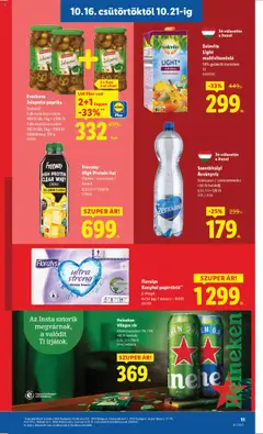 Heineken Világos sör, Alkoholtartalom: 5% /0% +50 Ft betétdíj. 0,5 l; 1 l = 738 Ft - amely érvényes a következő dátumtól: 16.10.2025 | Oldal: 11
