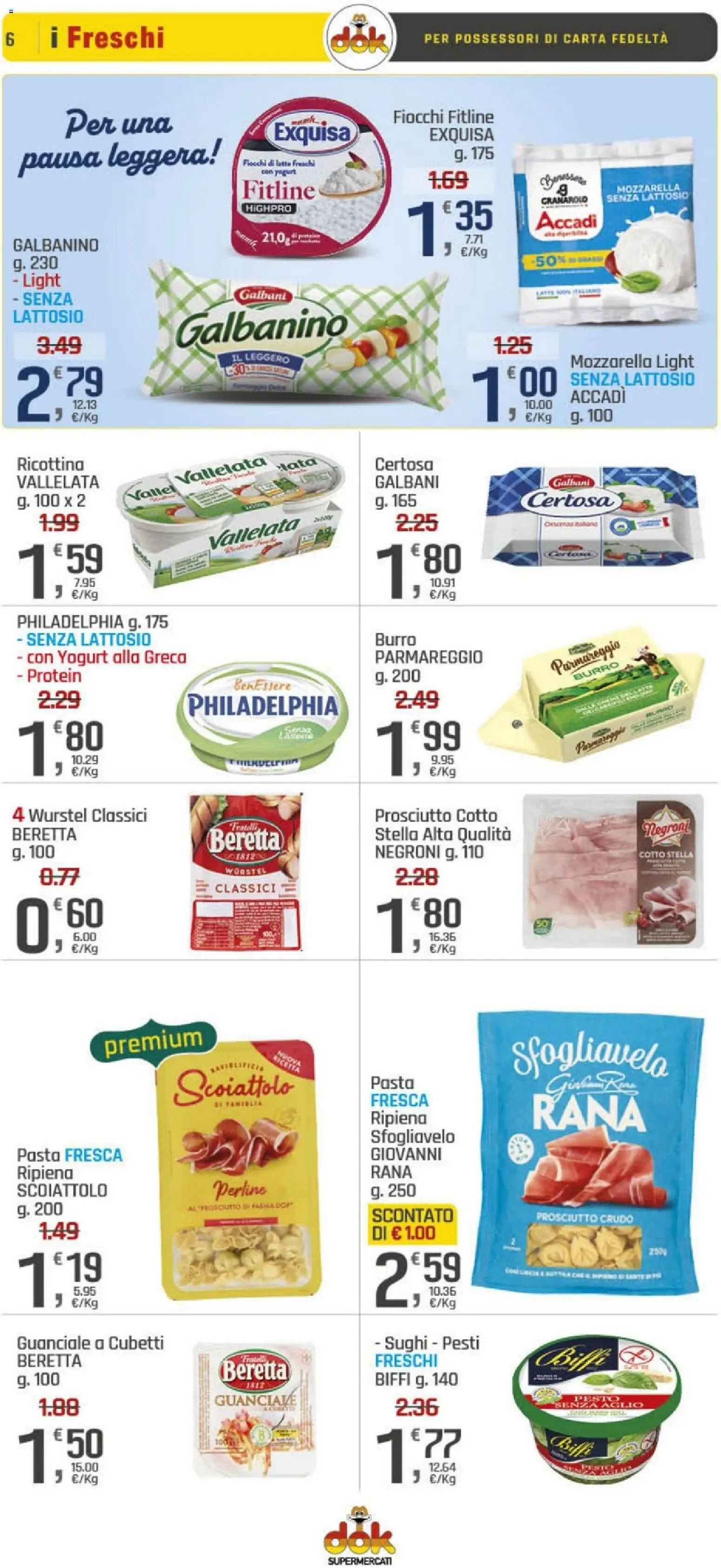 Volantino DOK del 09.01.2026 | Pagina: 6 | Prodotti: Prosciutto Cotto, Fiocchi, Latte, Wurstel