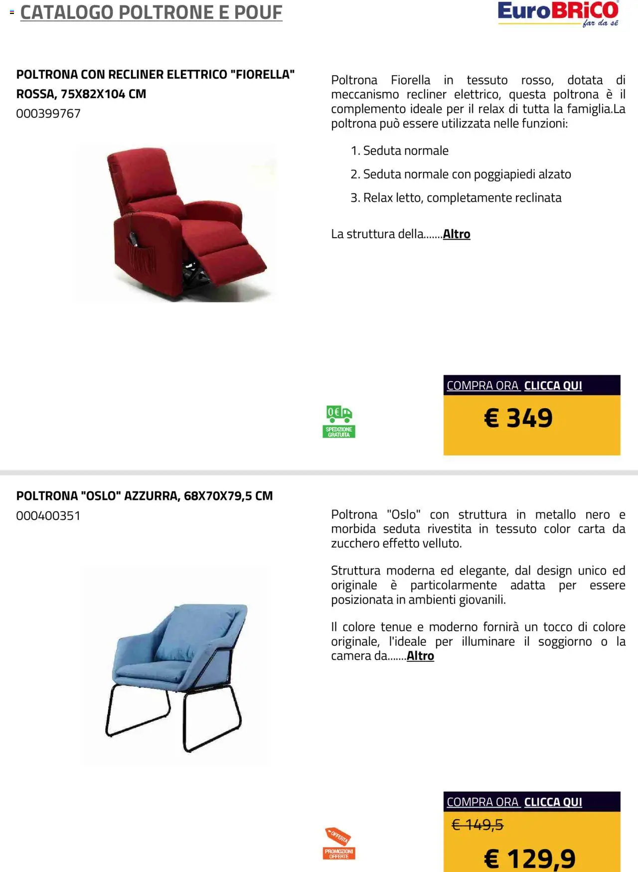 Volantino Eurobrico del 23.07.2025 | Pagina: 16 | Prodotti: Poggiapiedi, Zucchero, Poltrona