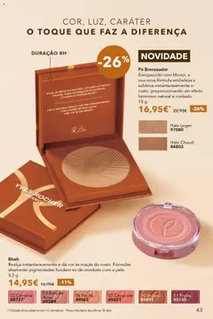 Pré-visualização Pó Bronzeador, Enriquecido com Monoï, a sua nova fórmula embeleza e sublima instantaneamente o rosto, proporcionando um efeito luminoso natural e cuidado. 10 g válido de 17.10.2025 | Página: 43