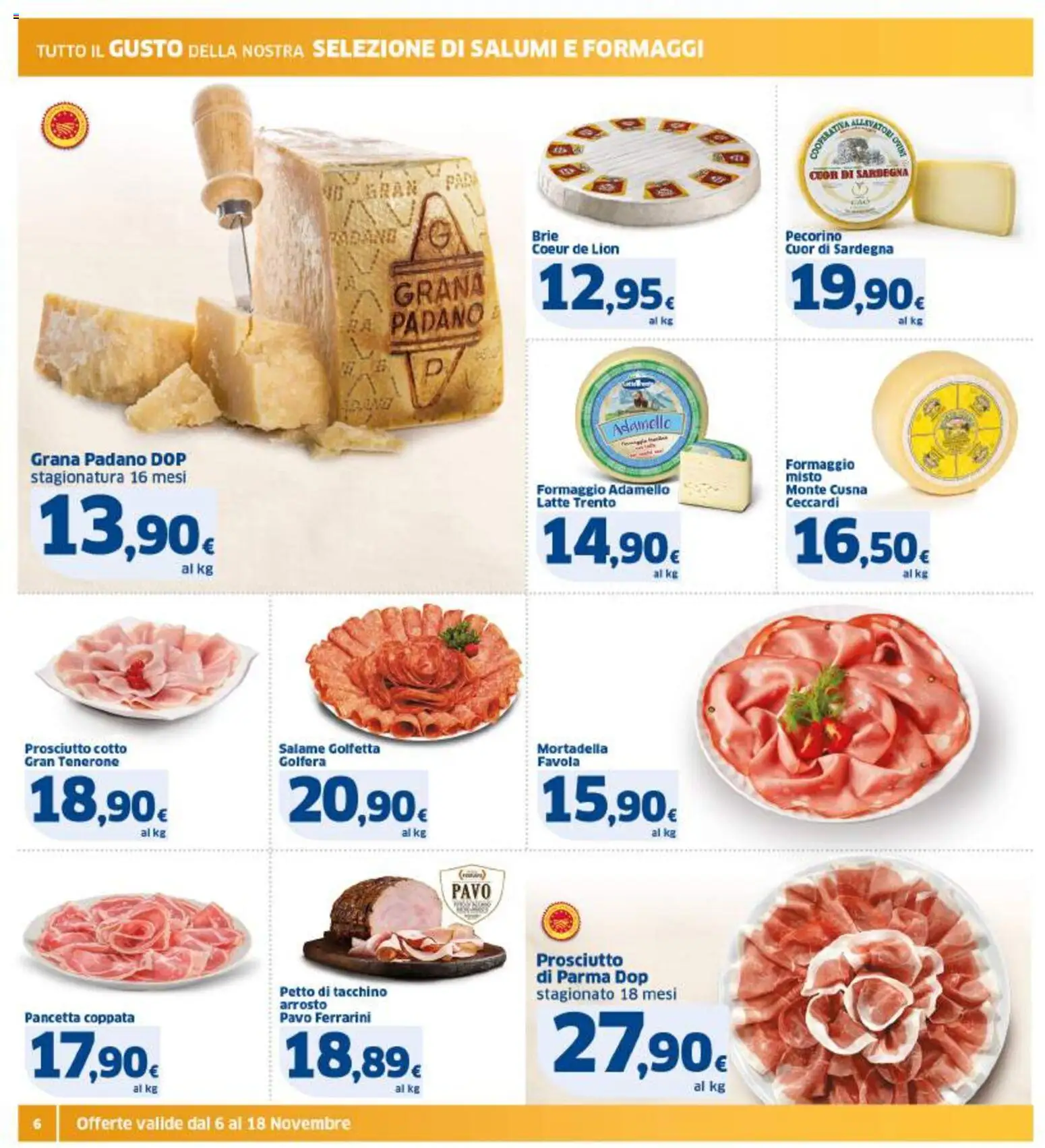 Volantino SIGMA del 06.11.2025 | Pagina: 6 | Prodotti: Latte, Formaggio, Prosciutto, Mortadella