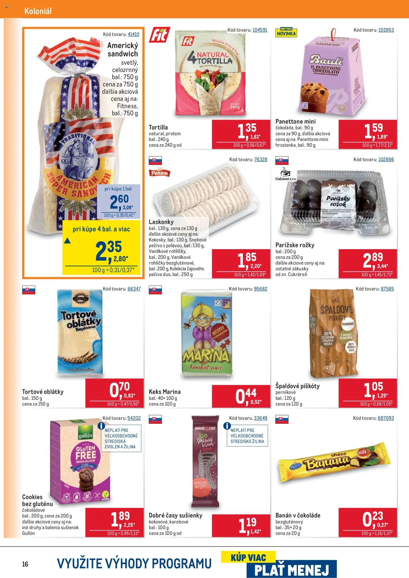 Nové Metro akcie – leták je platný od 10.12.2025 | Strana: 16 | Produkty: Tortilla, Rožok, Protein, Rožky