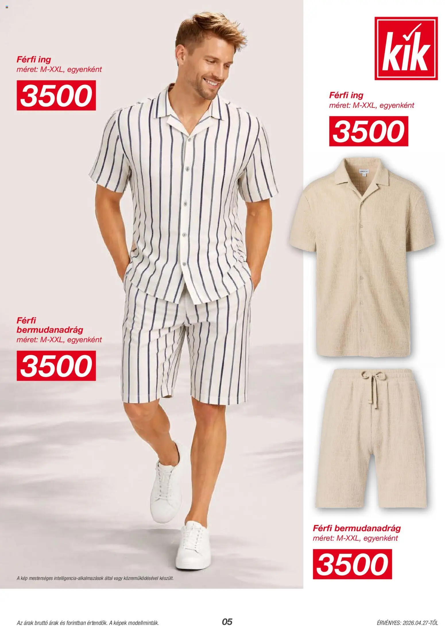 Kik akciós ujság - amely érvényes a következő dátumtól: 27.04.2026 | Oldal: 5 | Termékek: Bermudanadrág, Ing
