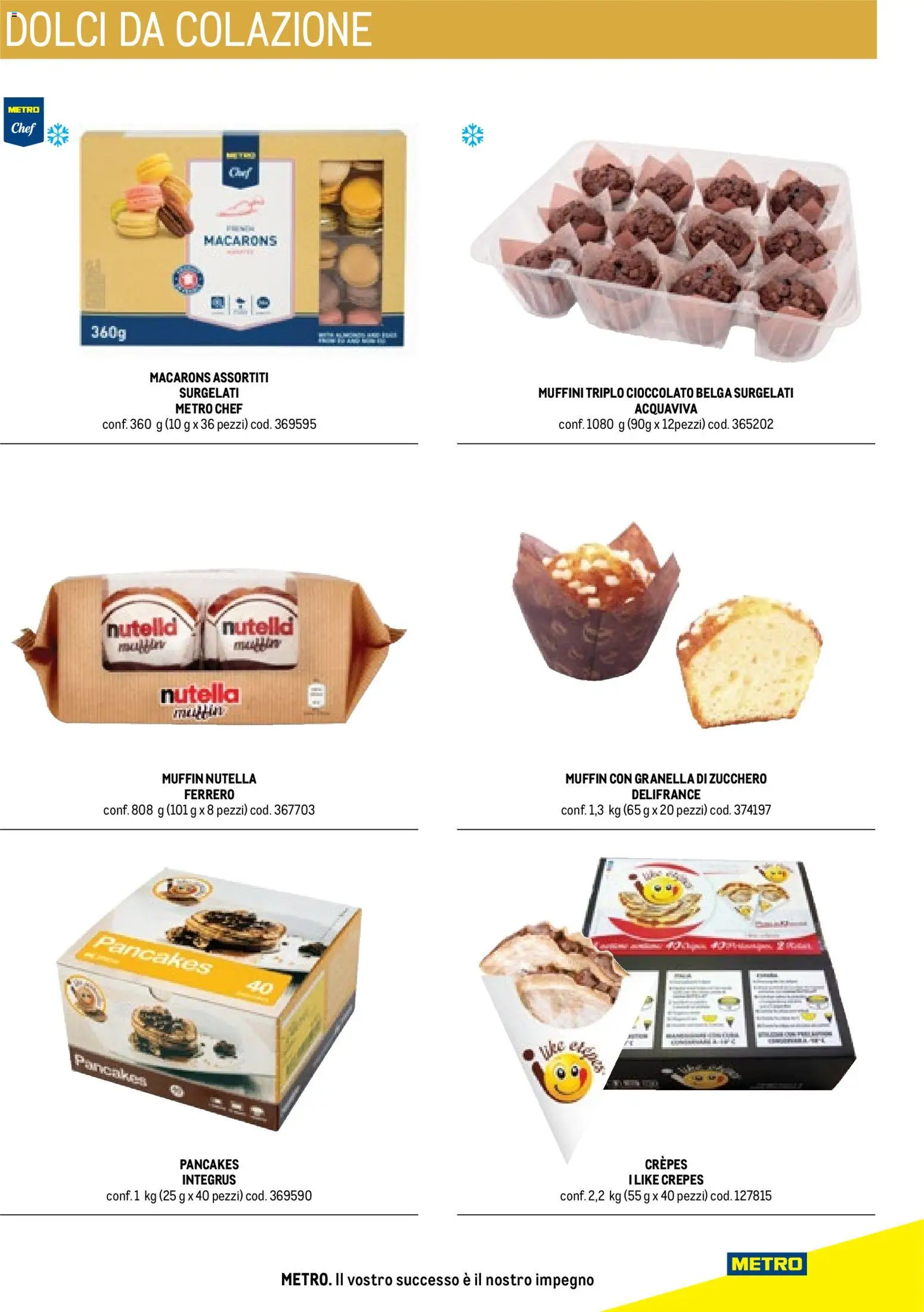 Volantino Metro del 17.10.2025 | Pagina: 45 | Prodotti: Cioccolato, Zucchero, Nutella, Muffin