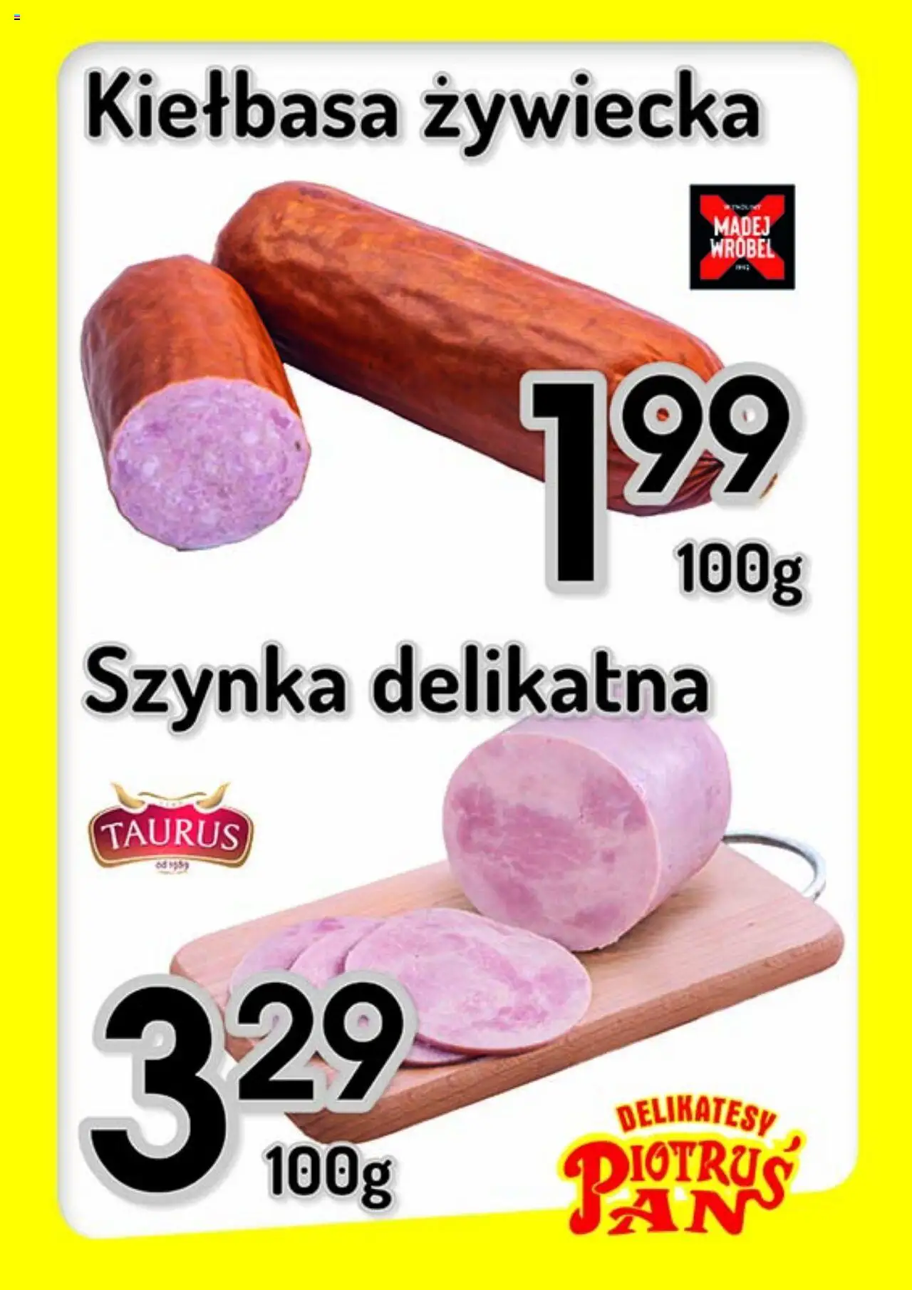 Piotruś Pan promocje od 30.07.2025 | Strona: 2 | Produkty: Kiełbasa, Szynka, Delikatesy