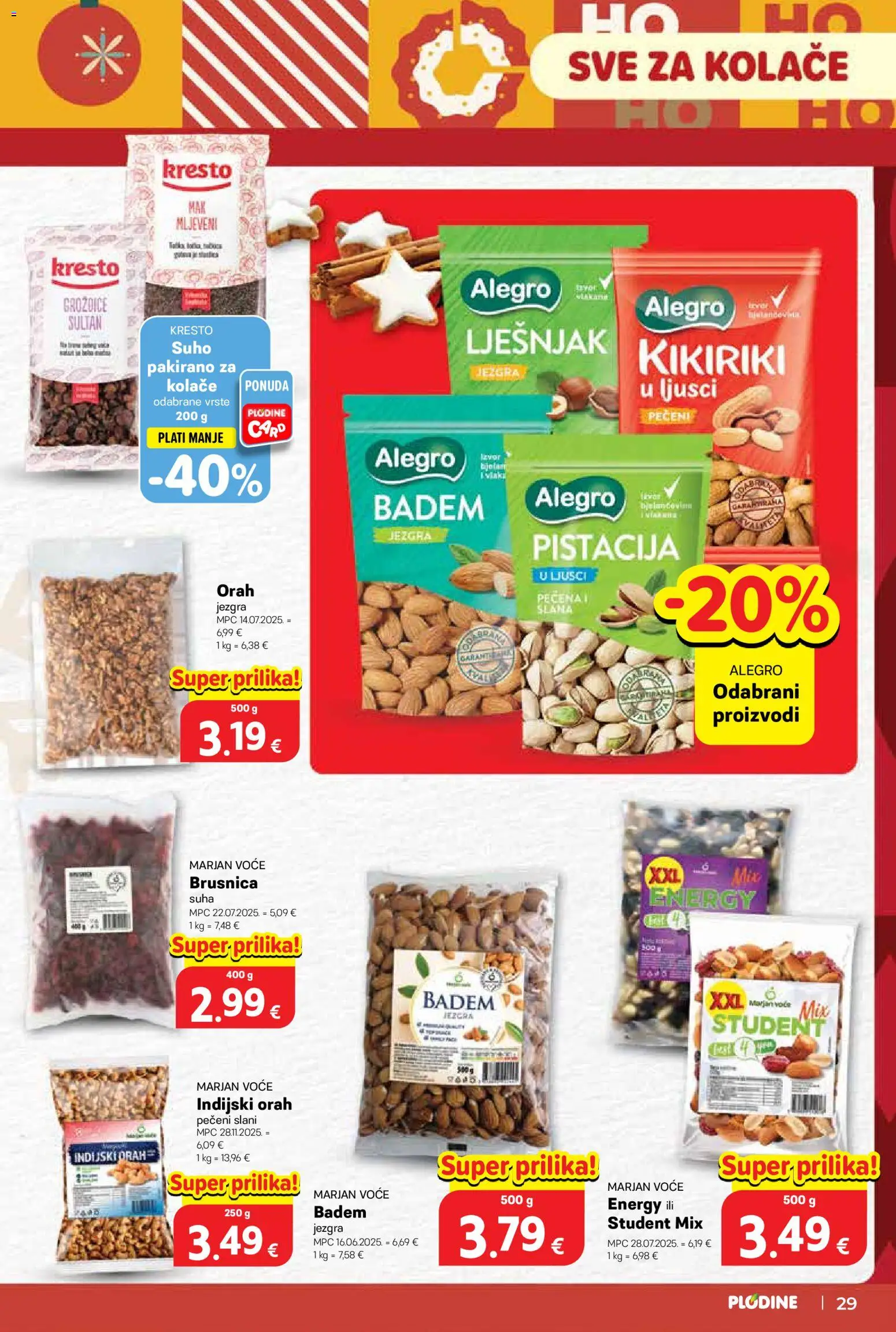 Plodine katalog | vrijedi od 17.12.2025 | Stranica: 29 | Proizvodi: Grožđice, Voće, Brusnica, Orah