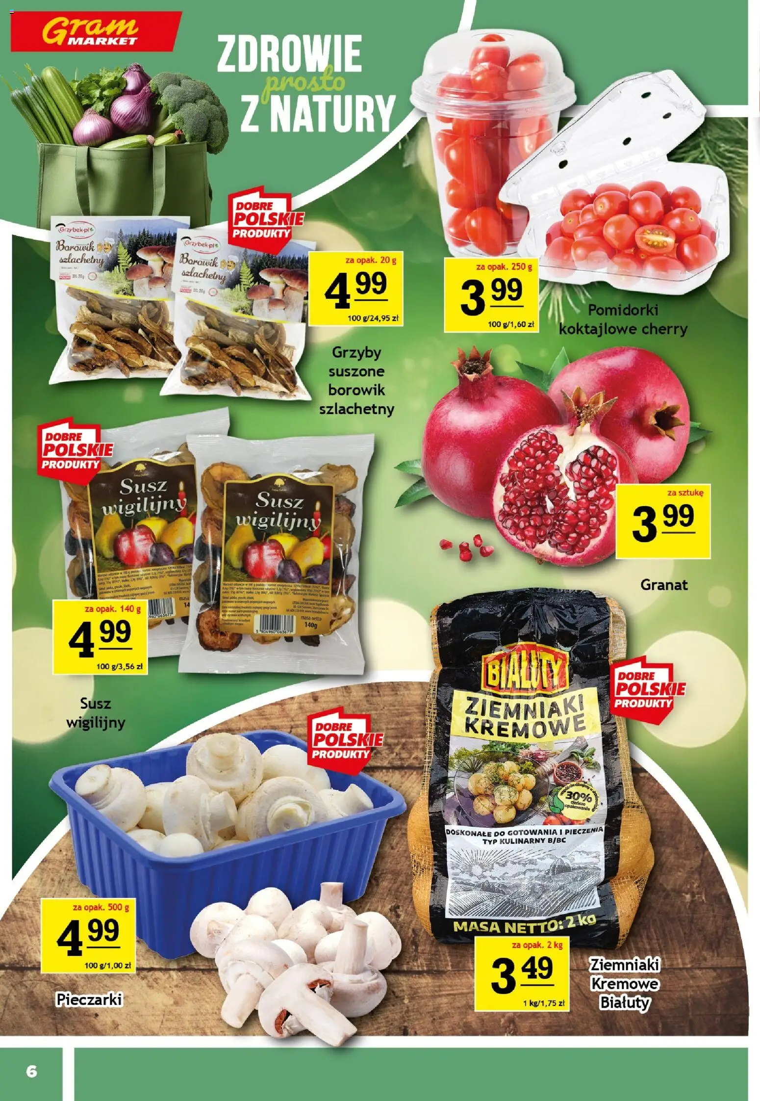 Gram Market Gazetka od 10.12.2025 | Strona: 6 | Produkty: Pieczarki, Ziemniaki, Grzyby suszone