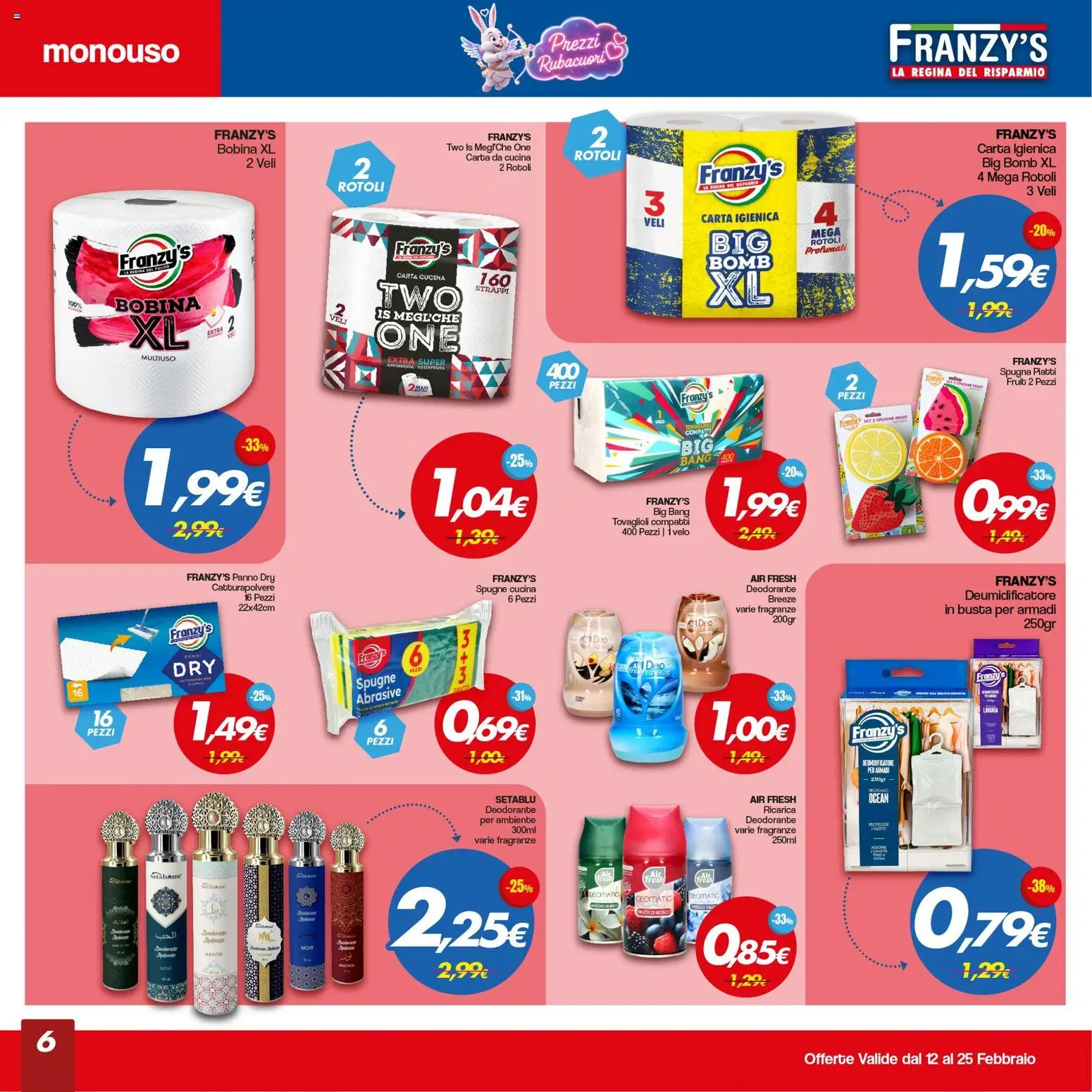 Volantino Franzy's del 12.02.2026 | Pagina: 6 | Prodotti: Spugna, Carta igienica, Deumidificatore, Deodorante