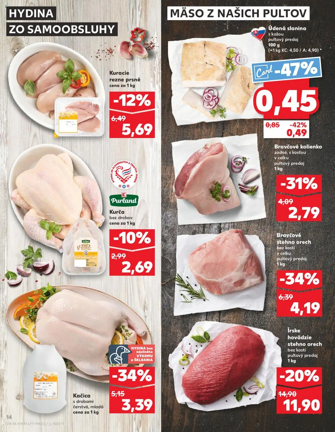 Nové Kaufland akcie – leták je platný od 09.10.2025 | Strana: 14 | Produkty: Slanina, Bravčové stehno, Kačica, Kurča