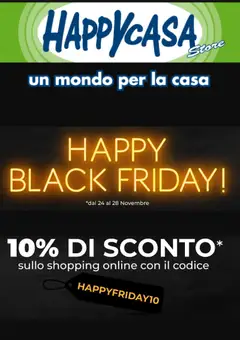 Anteprima del volantino Happy Casa - Black Friday avviso valido a partire dal 24.11.2025