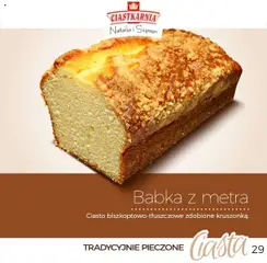 Pogląd oferty "Babka z metra, Ciasto biszkoptowo-tłuszczowe zdobione kruszonką." - ważna od 04.06.2025 | Strona: 29 | Produkty: Ciasto, Babka