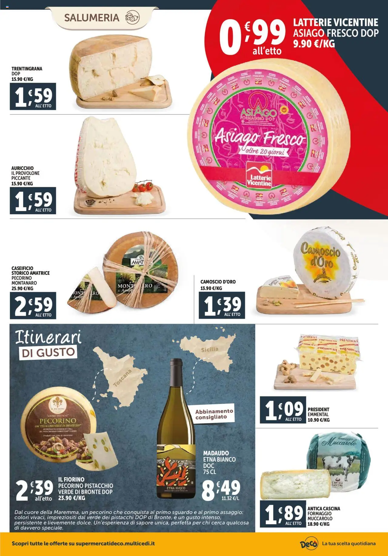 Volantino Decò del 16.10.2025 | Pagina: 4 | Prodotti: Provolone, Formaggio, Pistacchi, Pecorino