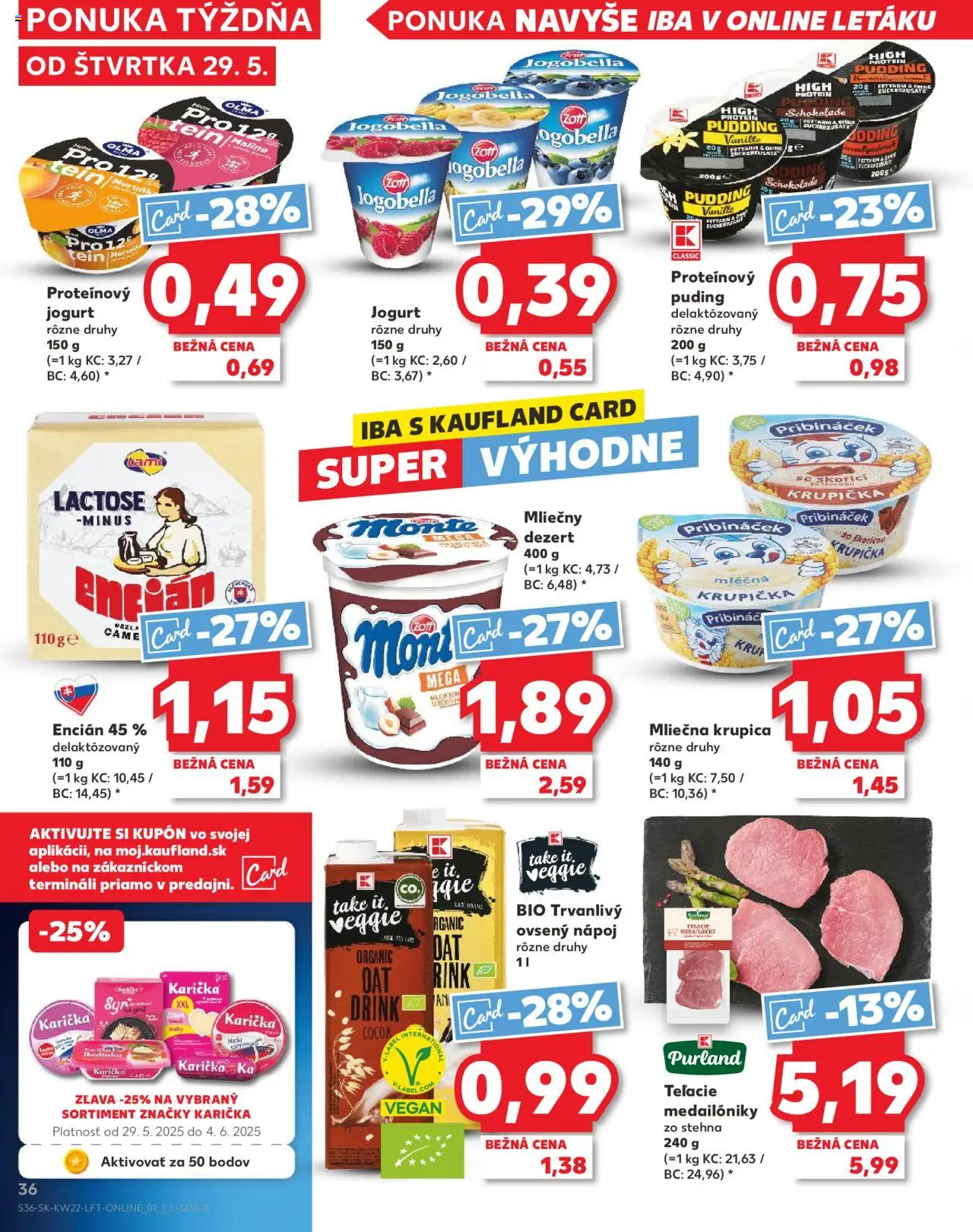 Nové Kaufland akcie – leták je platný od 29.05.2025 | Strana: 36 | Produkty: Jogurt, Proteínový puding, Encián, Krupica