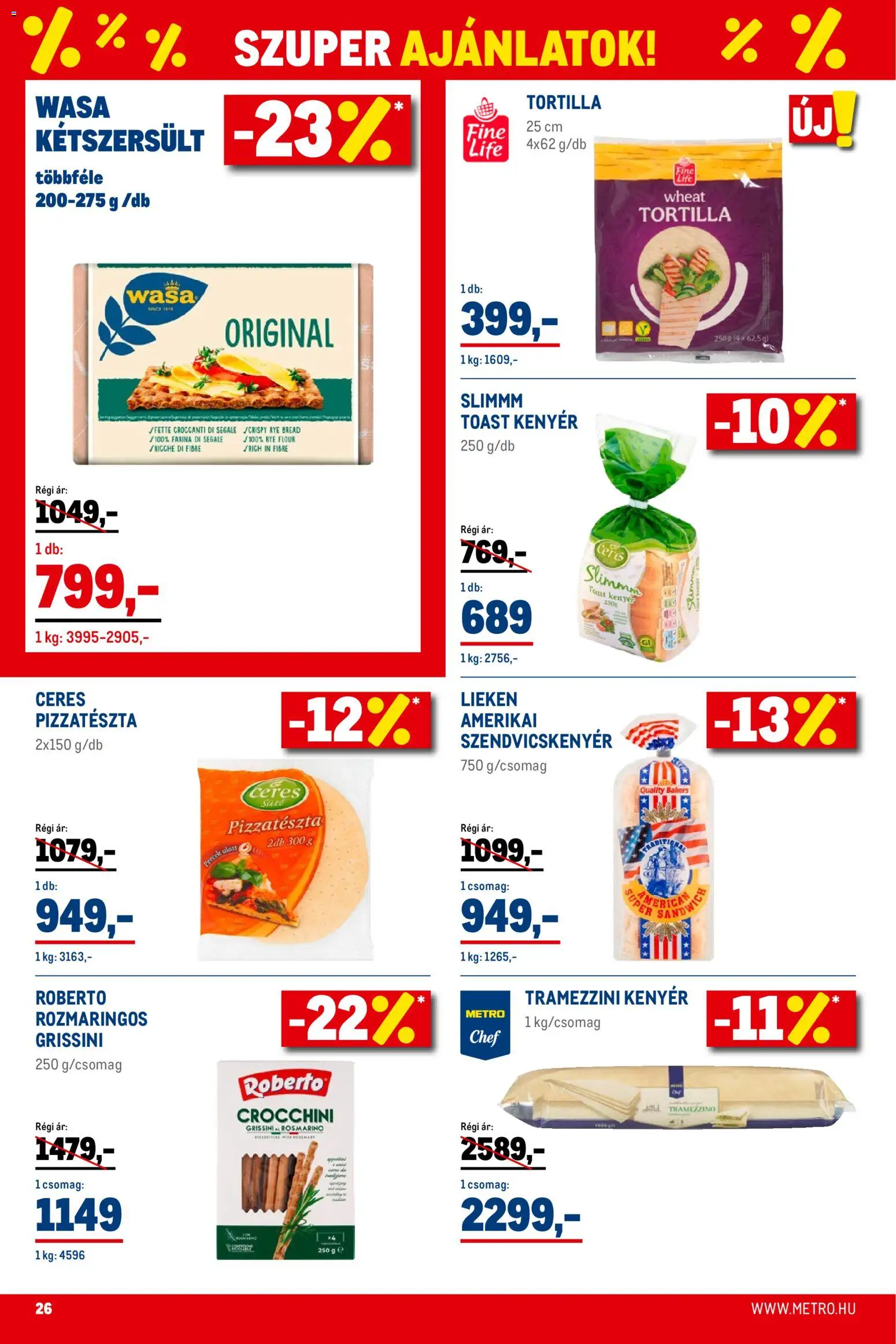 Metro akciós ujság - amely érvényes a következő dátumtól: 02.01.2026 | Oldal: 26 | Termékek: Tortilla, Kenyér, Kétszersült, Pizzatészta