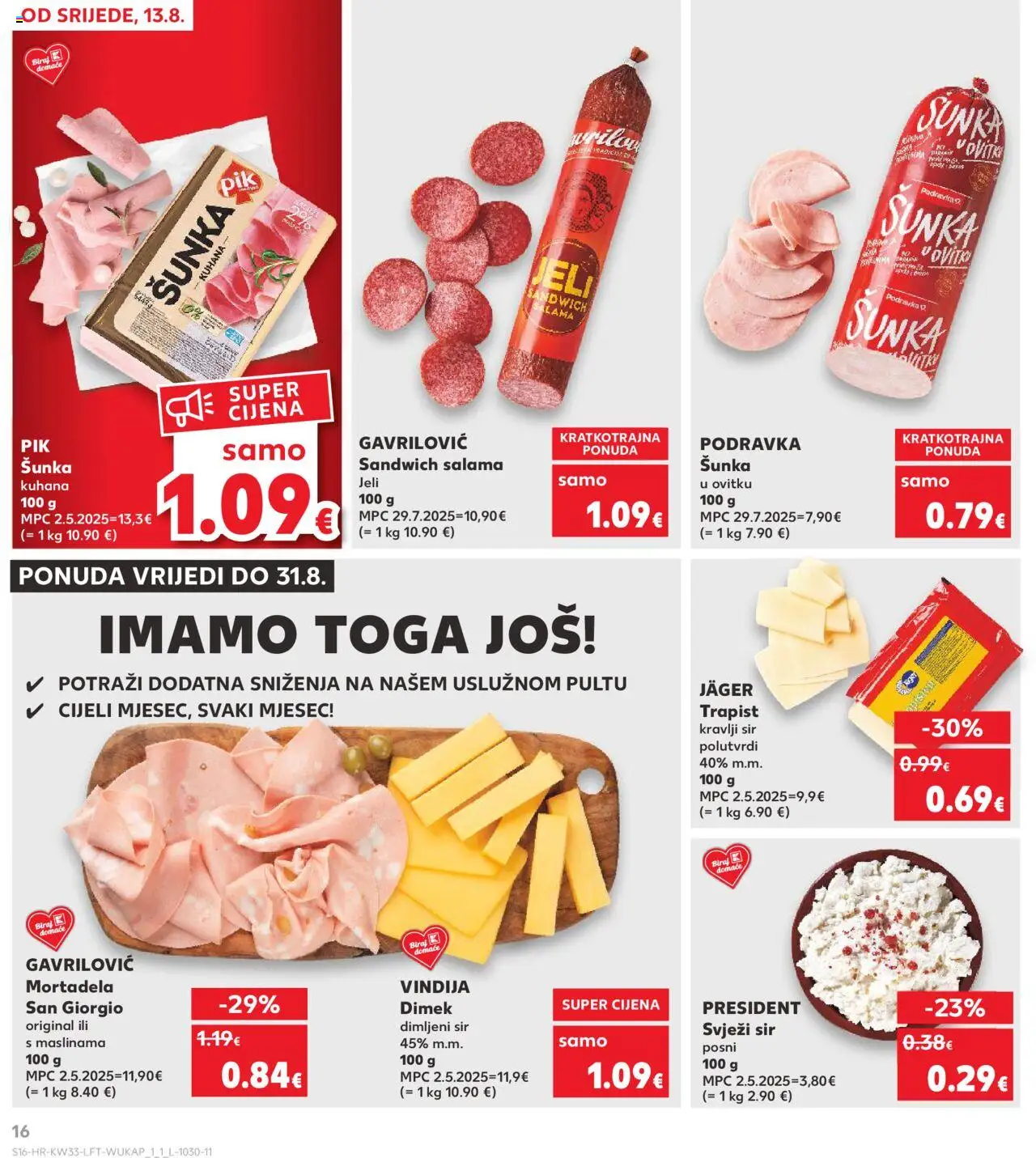 Kaufland katalog | vrijedi od 13.08.2025 | Stranica: 16 | Proizvodi: Vindija, Šunka, Podravka, Mortadela