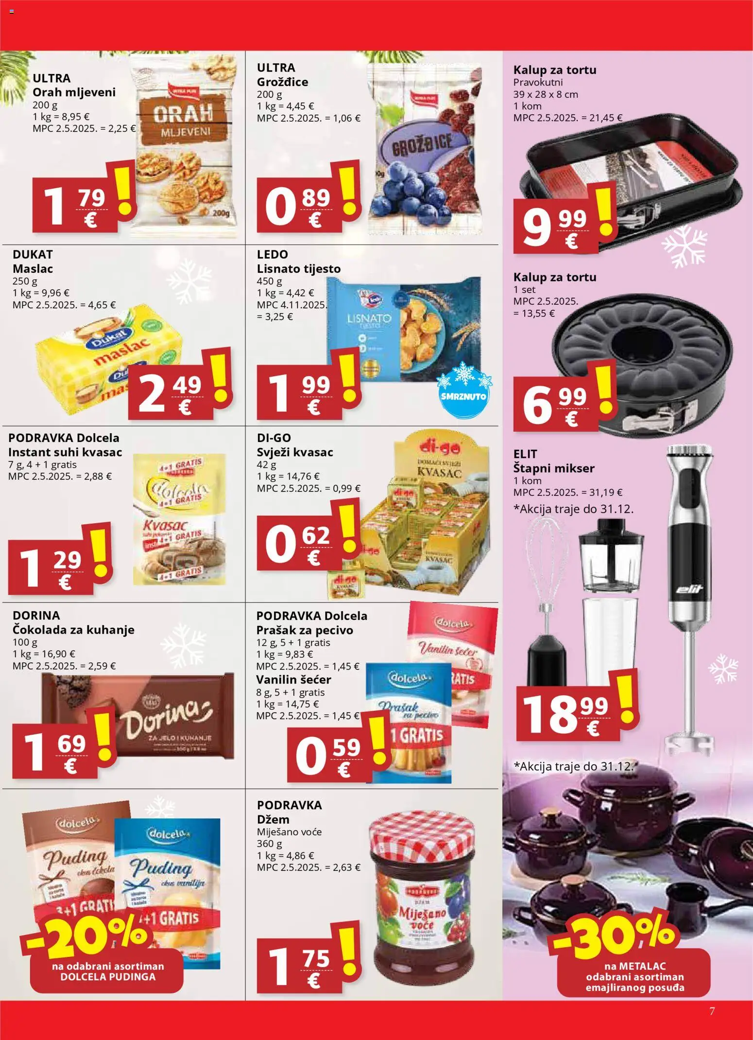 Djelo katalog | vrijedi od 17.12.2025 | Stranica: 7 | Proizvodi: Podravka, Grožđice, Šećer, Orah