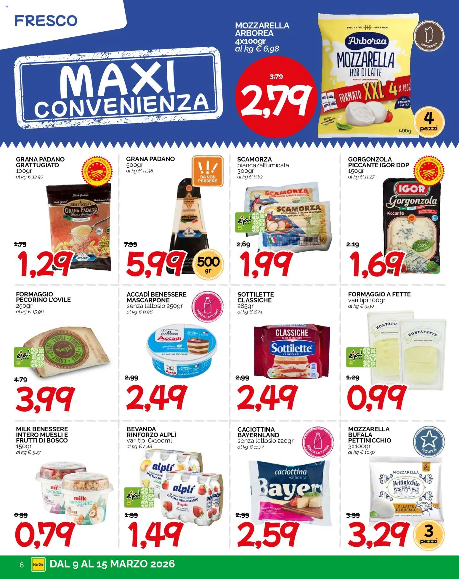 Volantino HarDis del 09.03.2026 | Pagina: 6 | Prodotti: Mozzarella, Grana Padano, Mascarpone, Pecorino