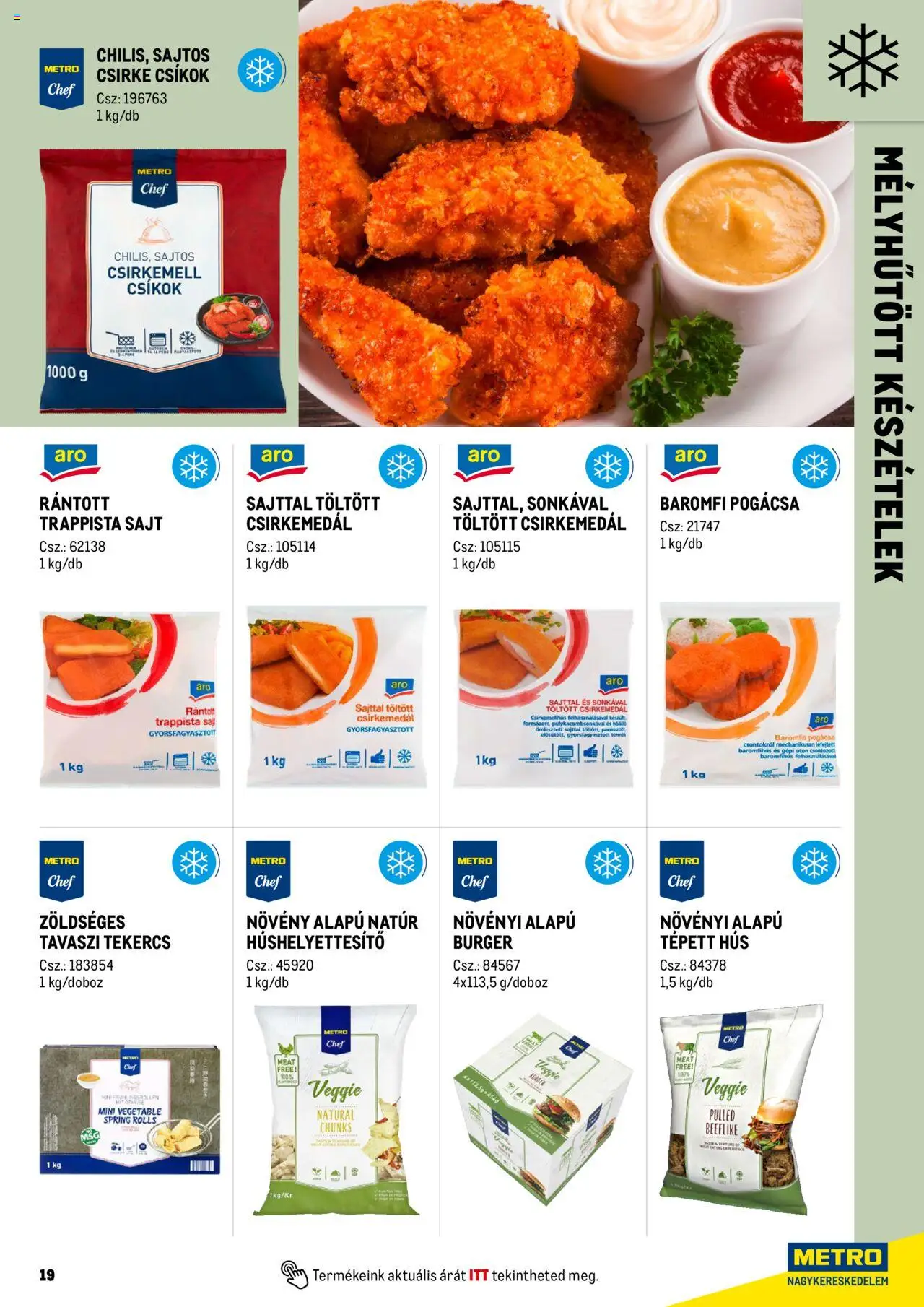 Metro akciós ujság - amely érvényes a következő dátumtól: 01.06.2025 | Oldal: 19 | Termékek: Készételek, Sajt, Pogácsa, Csirkemell
