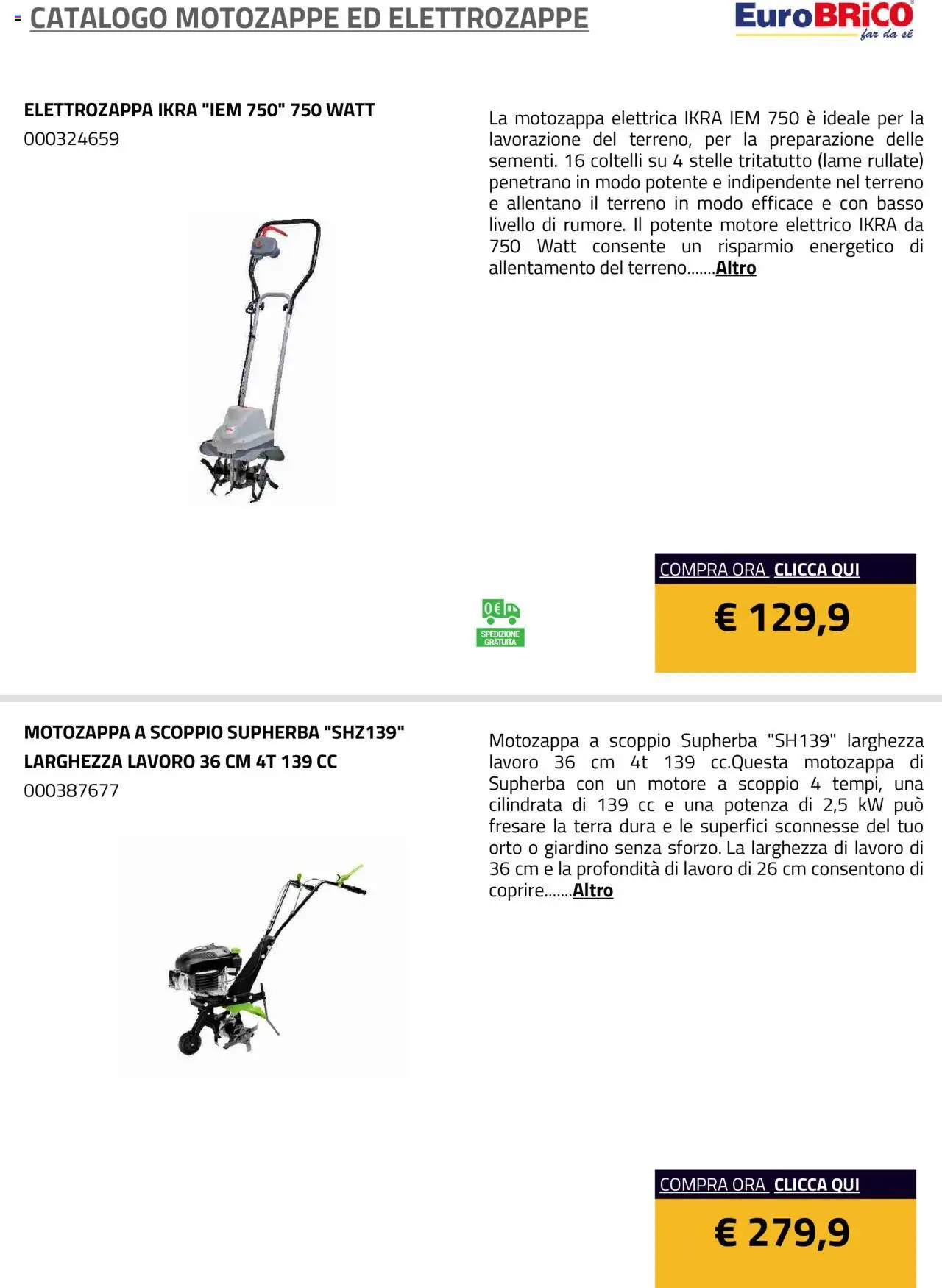 Volantino Eurobrico del 23.07.2025 | Pagina: 2 | Prodotti: Tritatutto, Motozappa, Terra