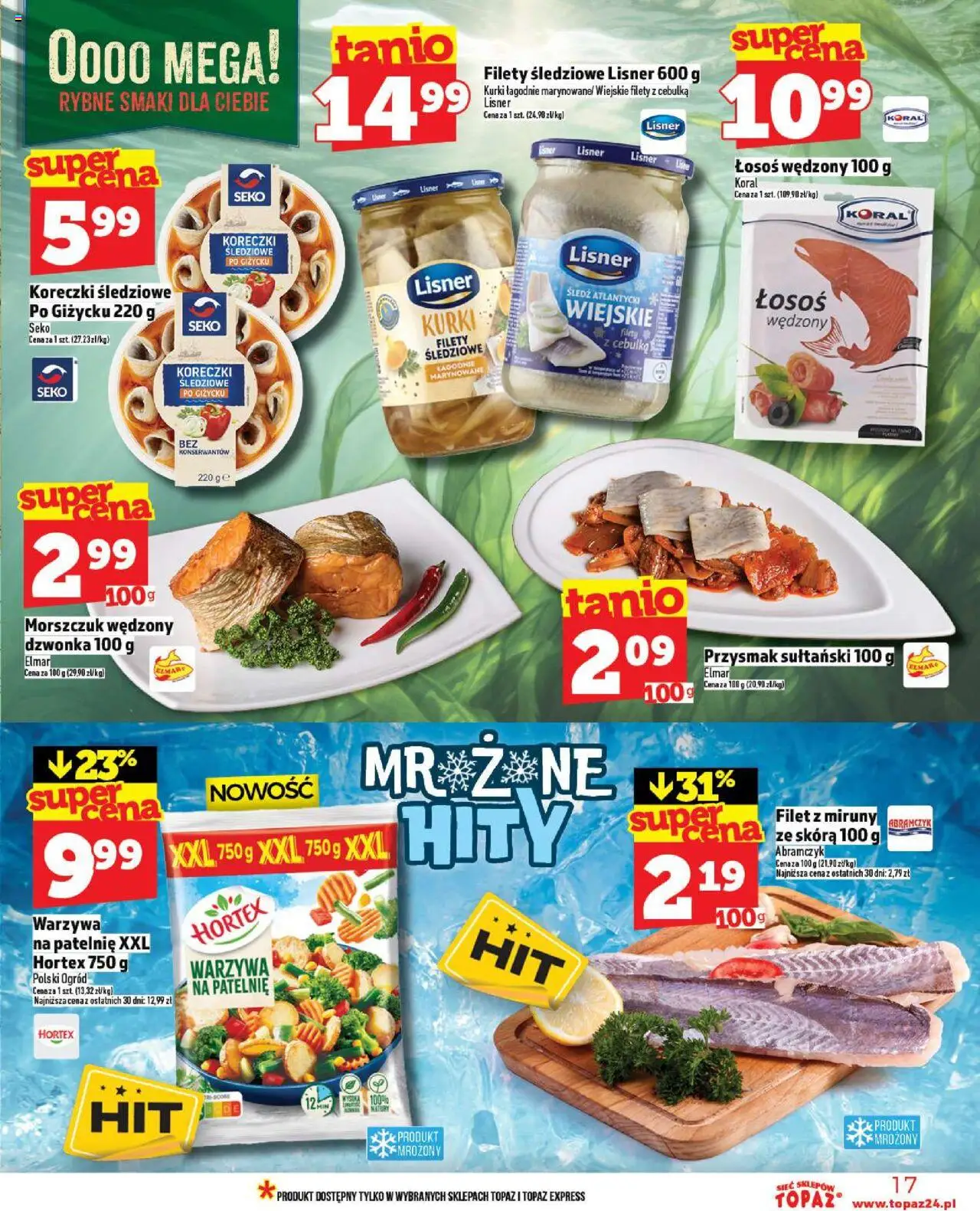 Topaz Gazetka - Ceny małe na stałe od 18.09.2025 | Strona: 17 | Produkty: Śledź, Łosoś, Morszczuk, Warzywa