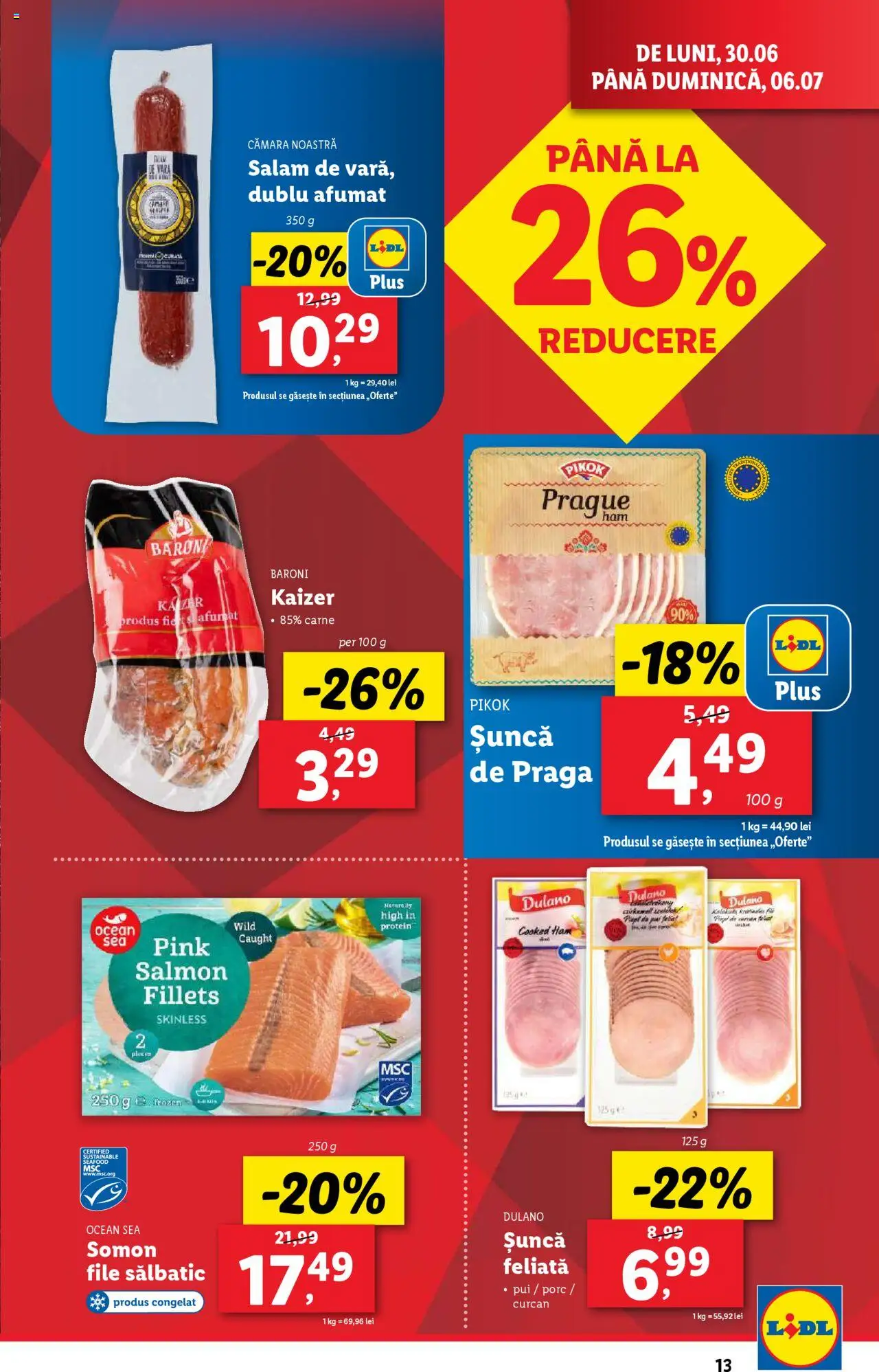 Catalog Lidl – valabil de la 30.06.2025 | Pagină: 13 | Produse: Hacıyatmaz Kedi Oyuncağı, Salam, Șuncă
