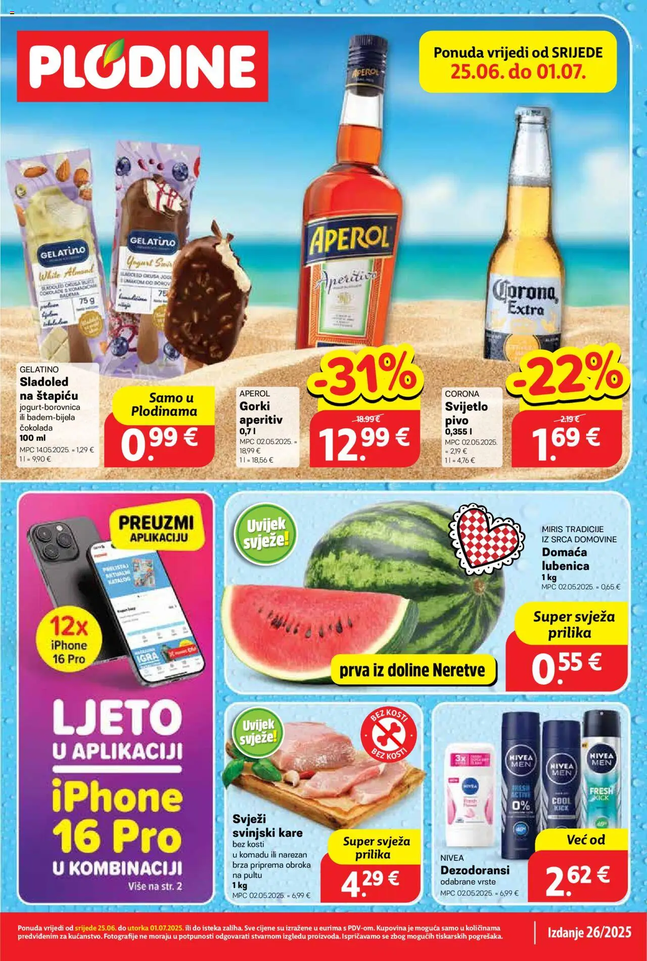Plodine katalog | vrijedi od 25.06.2025 | Stranica: 1 | Proizvodi: Aperitiv, Svinjski kare, Čokolada, Aperol