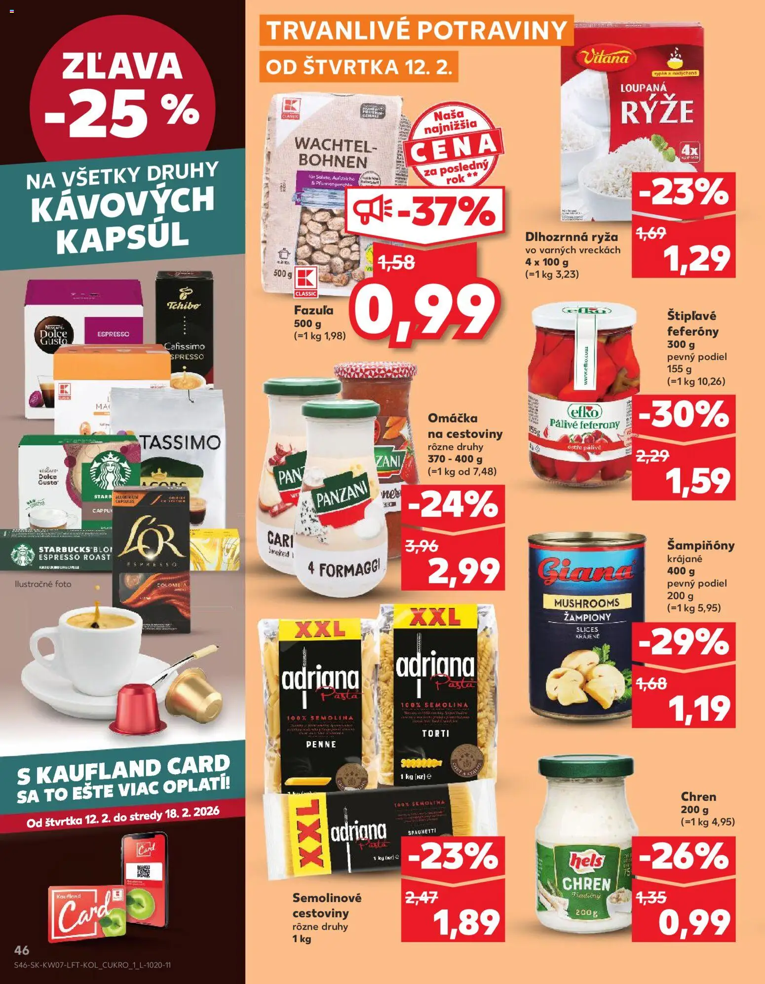 Nové Kaufland akcie – leták je platný od 12.02.2026 | Strana: 46 | Produkty: Chren, Penne, Fazuľa, Omáčka