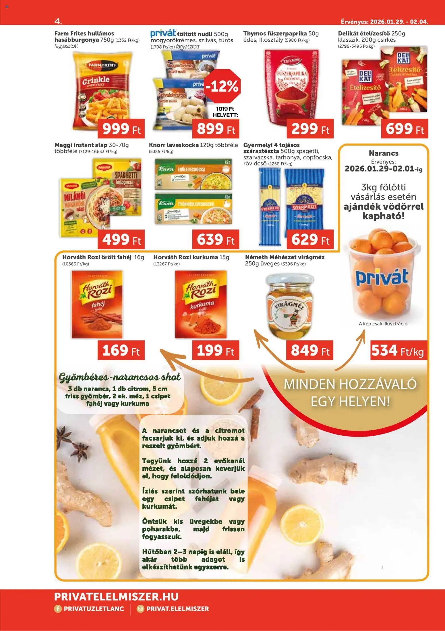 PRIVÁT akciós ujság - amely érvényes a következő dátumtól: 29.01.2026 | Oldal: 4 | Termékek: Leveskocka, Virágméz, Narancs, Hasábburgonya