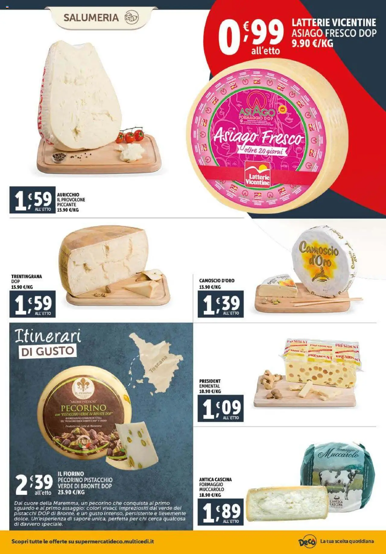 Volantino Decò del 16.10.2025 | Pagina: 4 | Prodotti: Provolone, Pistacchi, Pecorino, Emmental