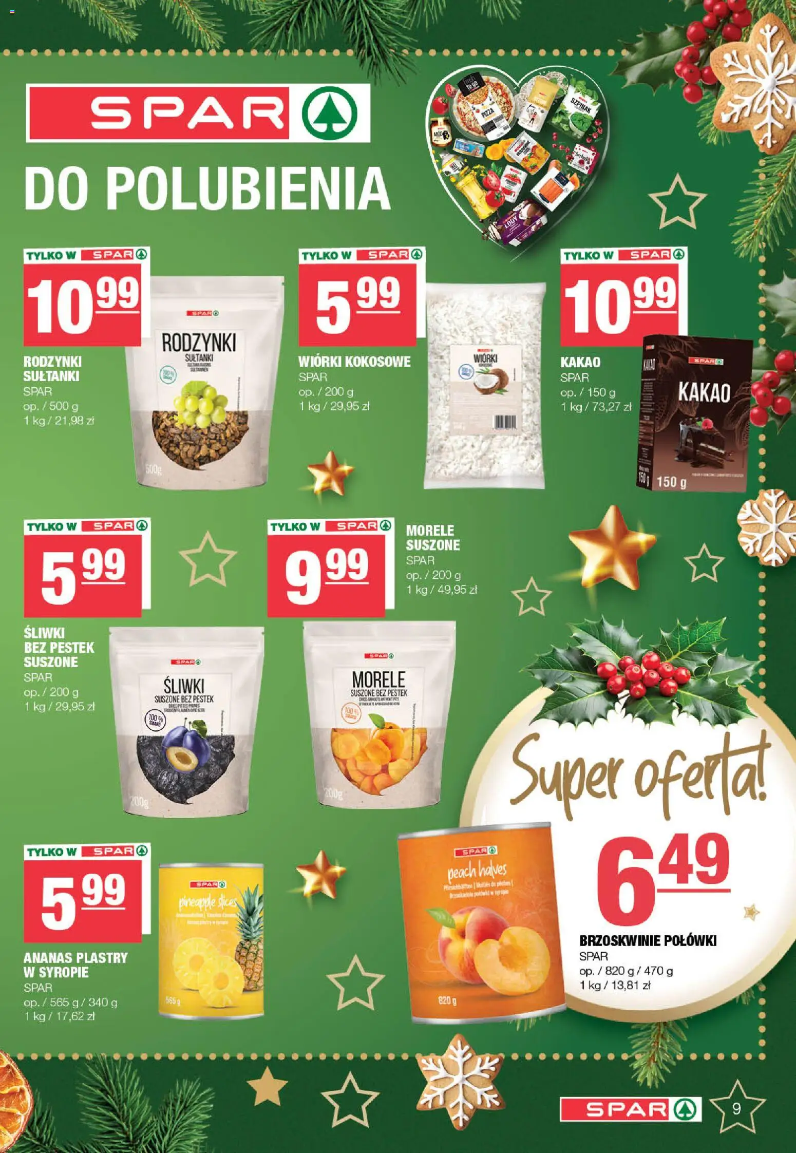 Spar Gazetka od 08.12.2025 | Strona: 9 | Produkty: Kakao, Morele, Ananas, Brzoskwinie