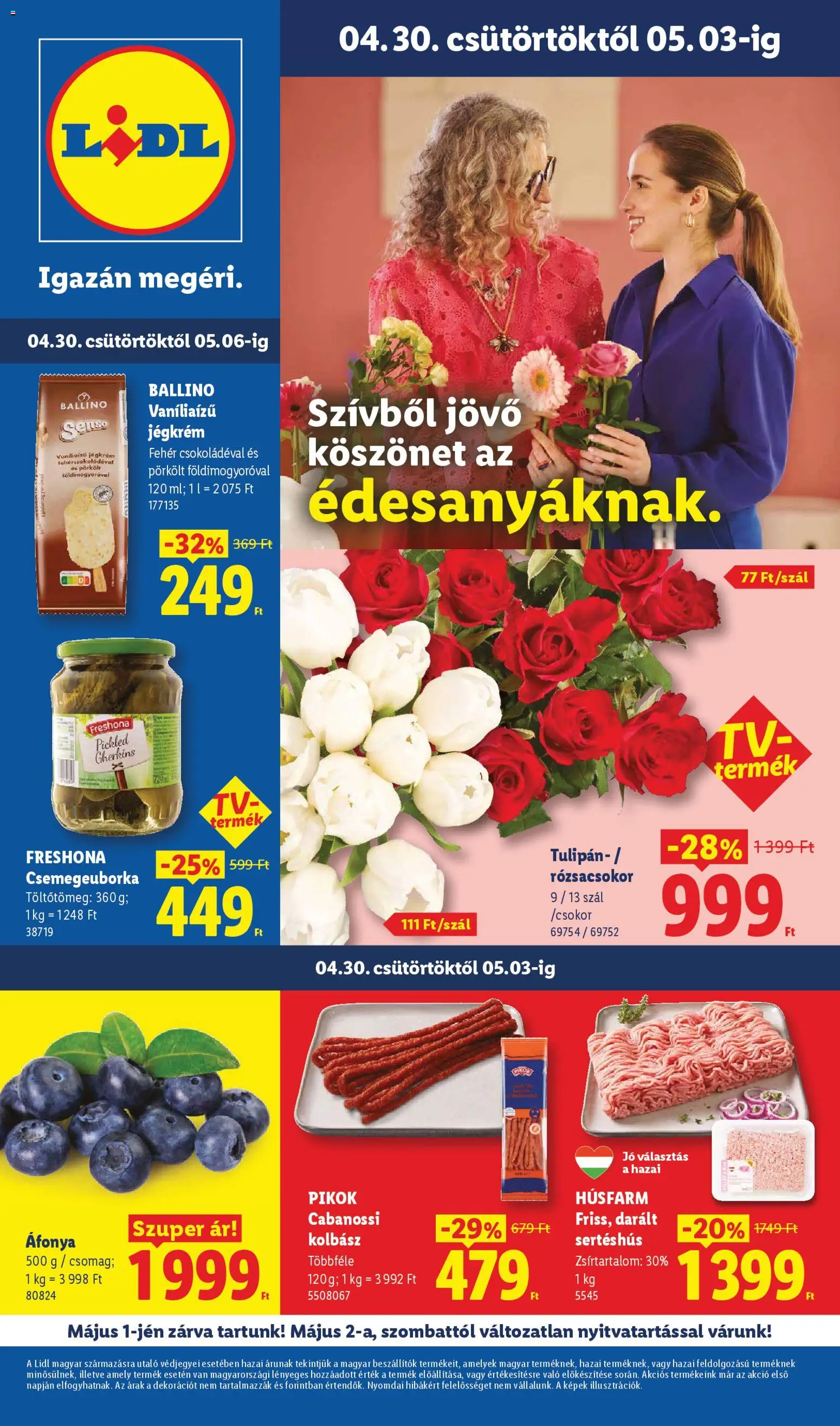 Lidl akciós ujság - amely érvényes a következő dátumtól: 30.04.2026 | Oldal: 1 | Termékek: Áfonya, Kolbász, Darált sertéshús, Tulipán