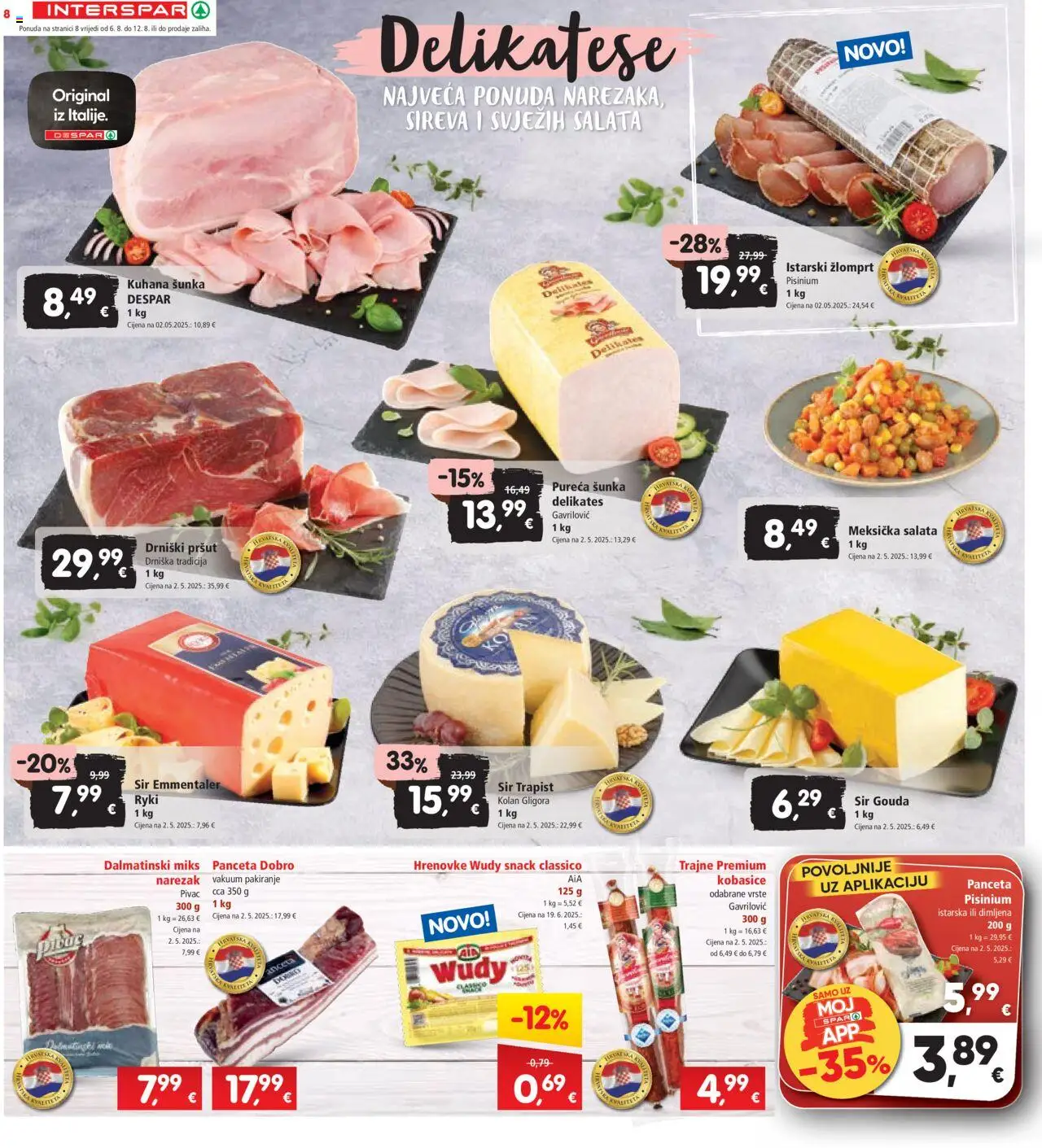Interspar katalog | vrijedi od 06.08.2025 | Stranica: 8 | Proizvodi: Hrenovke, Pršut, Panceta, Gouda