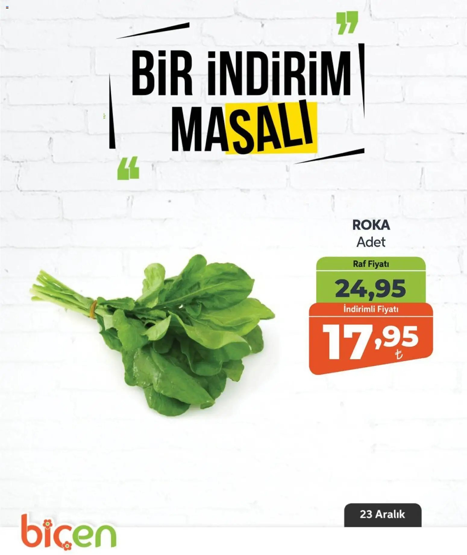 Biçen Market - Bir İndirim MaSalı - sebze - 23.12.2025 tarihinden itibaren geçerlidir | Sayfa: 2 | Ürünler: Raf, Roka