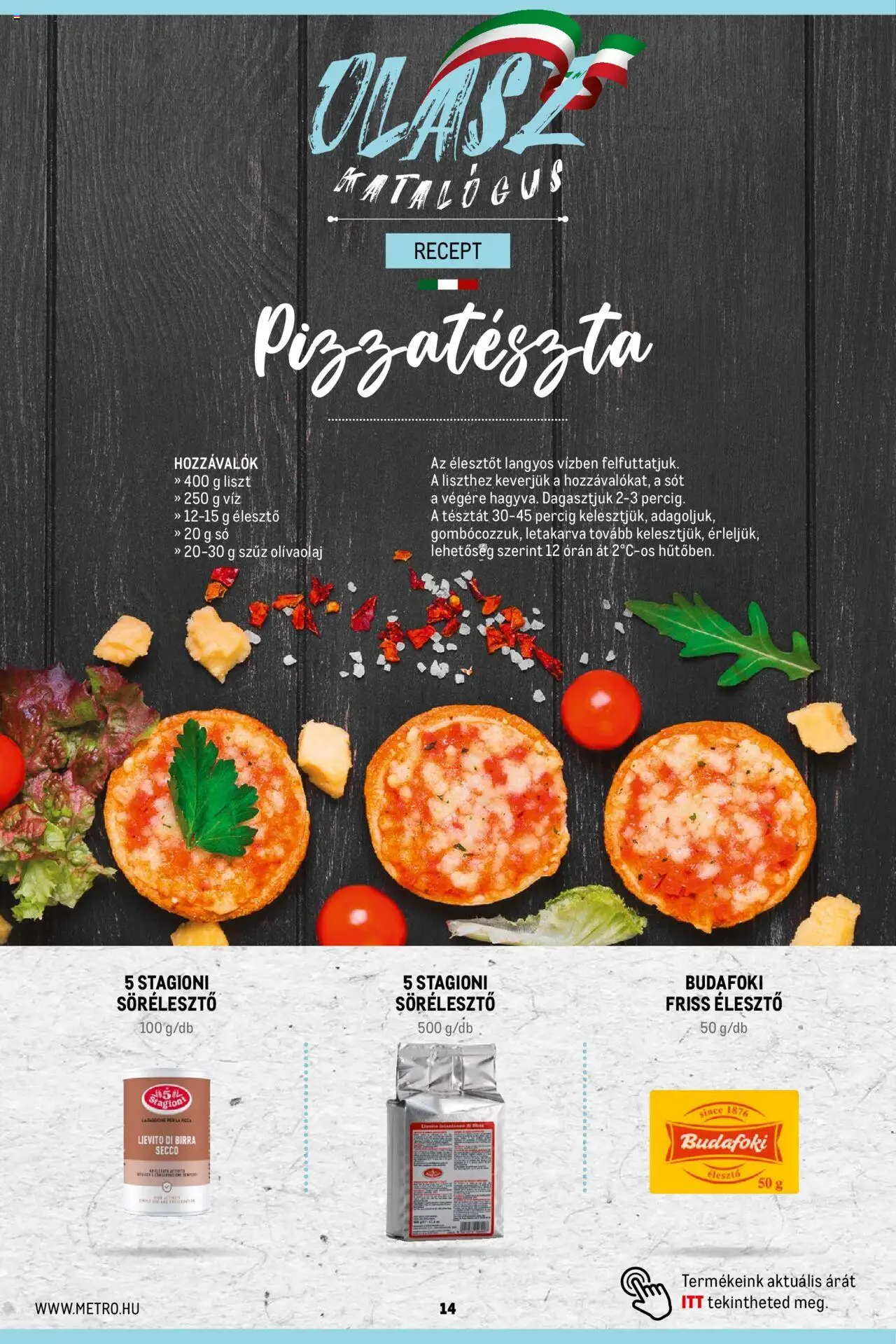 Metro akciós ujság - amely érvényes a következő dátumtól: 02.11.2023 | Oldal: 14 | Termékek: Élesztő, Pizzatészta, Só, Olívaolaj